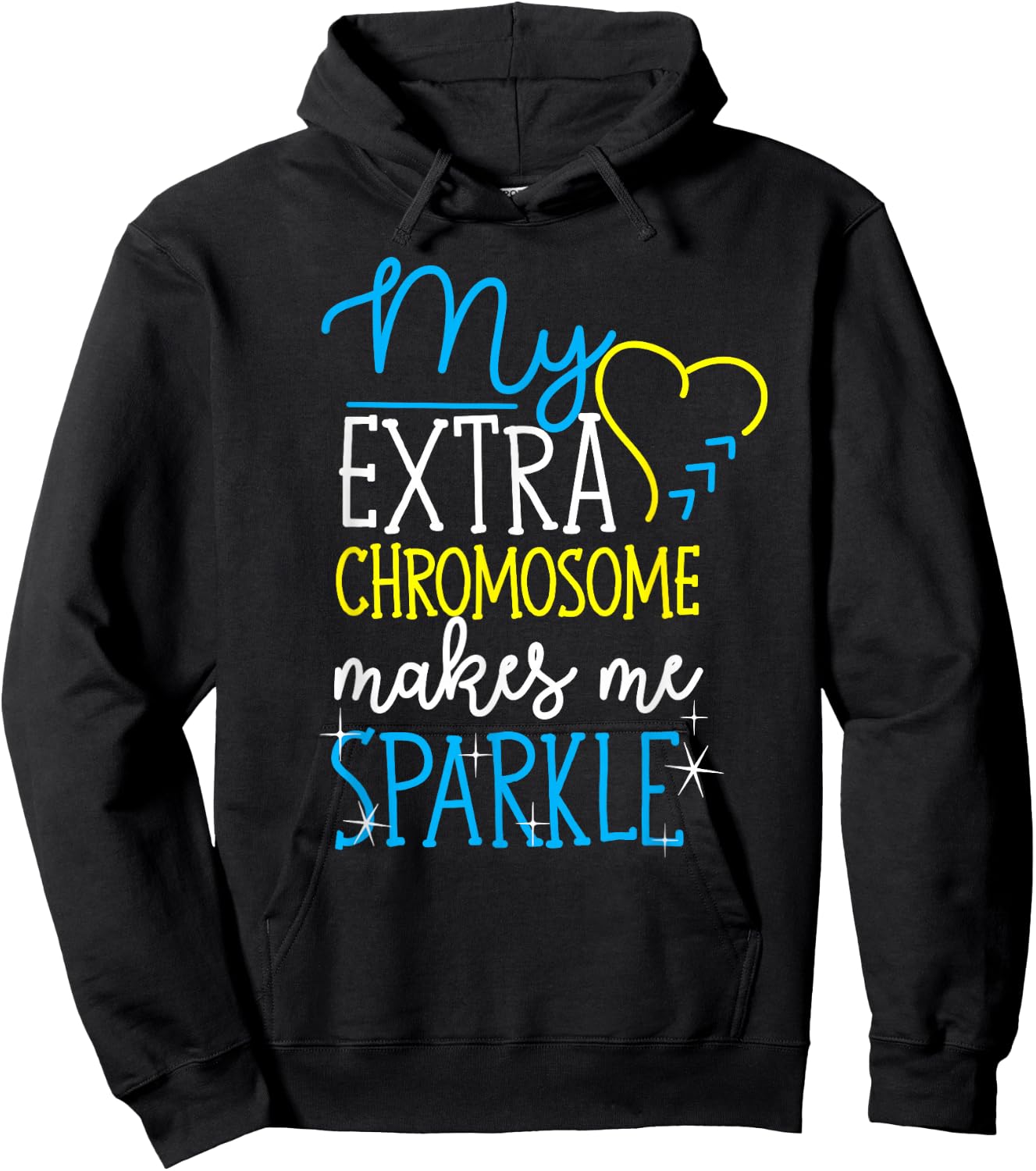 My Extra Chromosome Makes Me Sparkle Down Syndrome Awareness Hoodie - Hoodie | Black