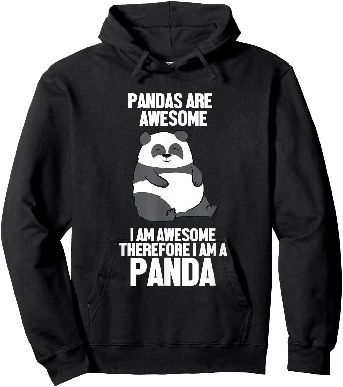 Funny Pandas Are Awesome I'm Awesome Therefore I'm A Panda Hoodie - Hoodie | Black