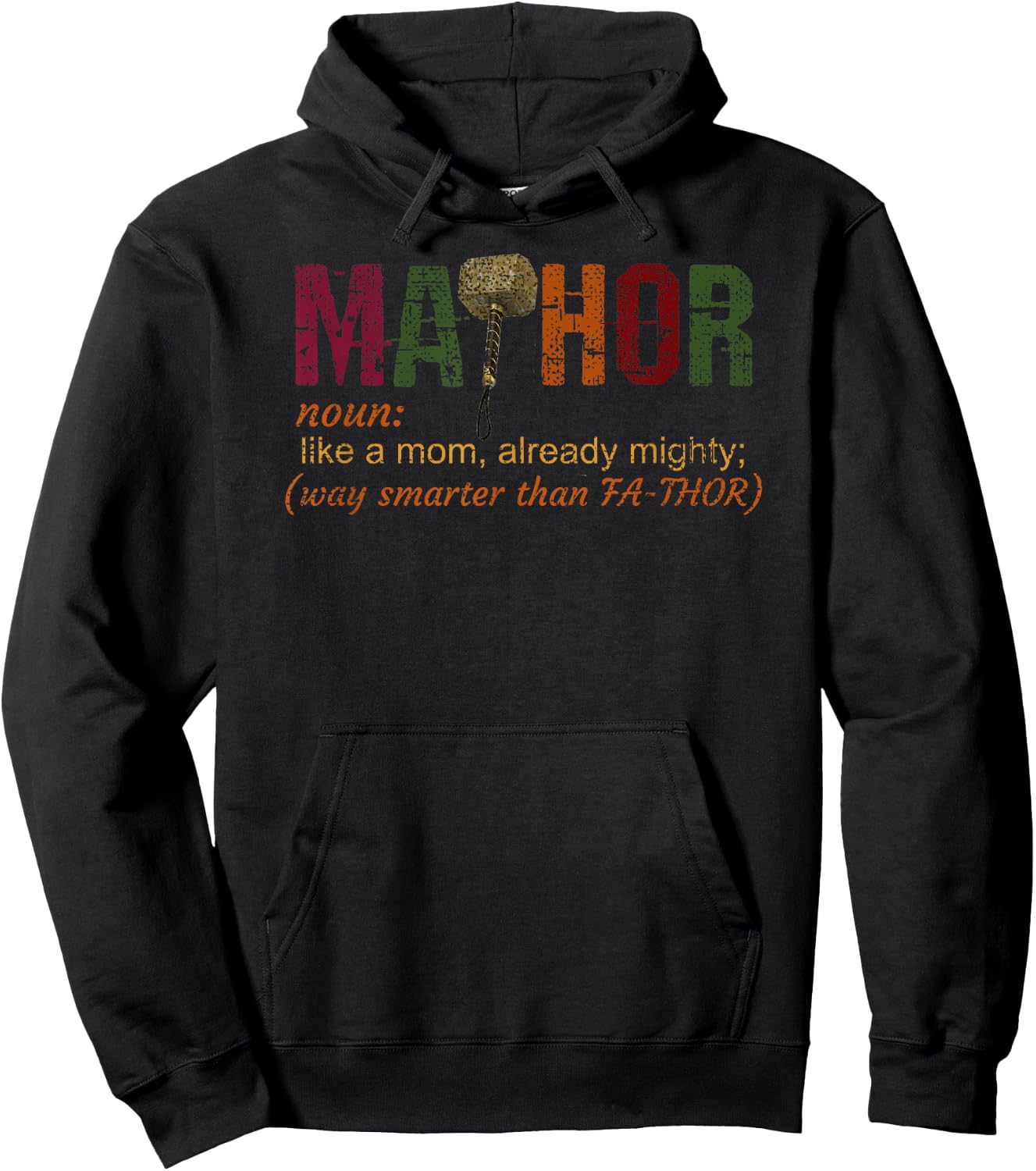 Ma-thor like a mom, already mighty, way smarter than Fathor Hoodie - Hoodie | Black