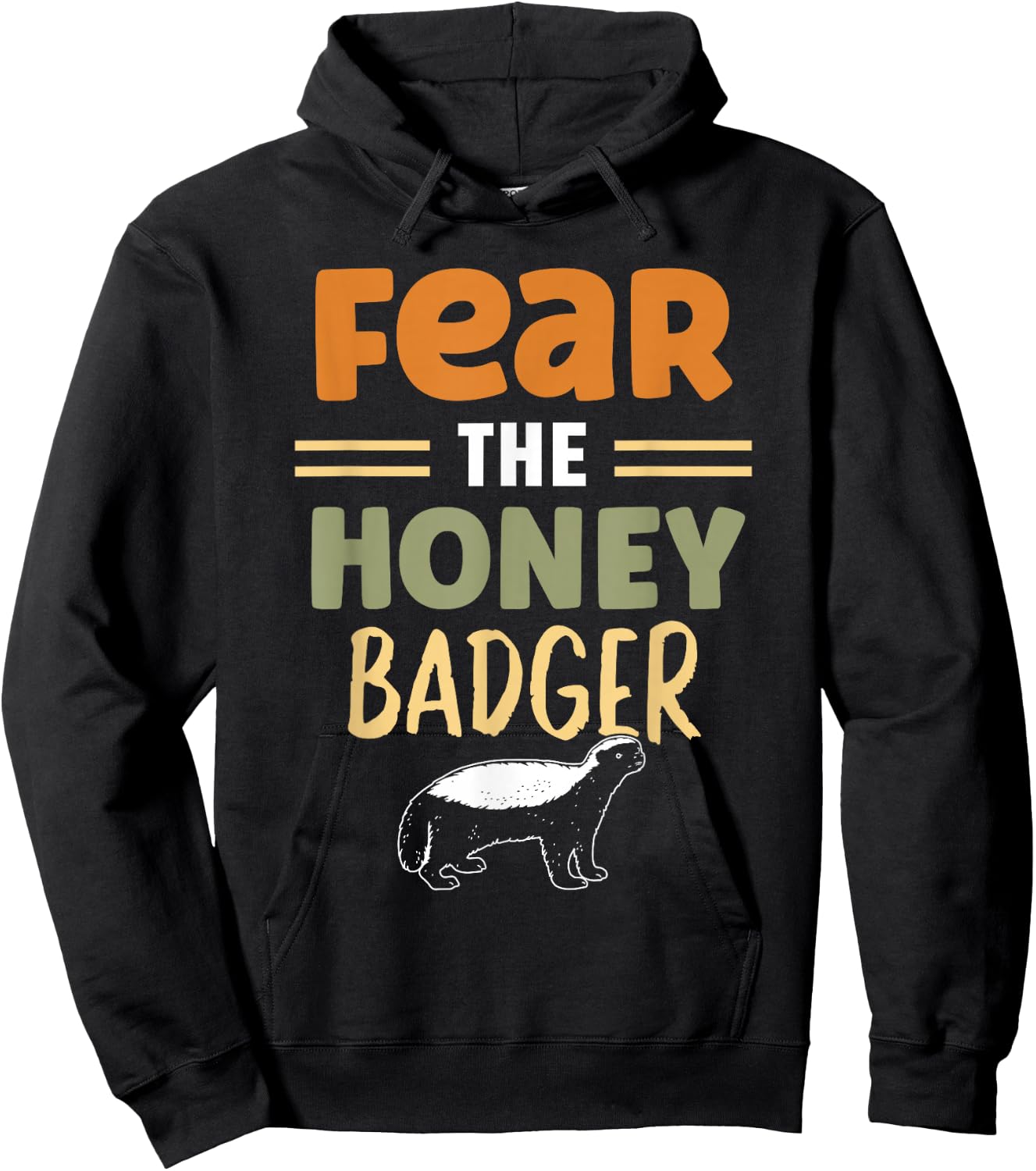 Fear The Honey Badger Animal Lover Cute Honey Badger Hoodie - Hoodie | Black
