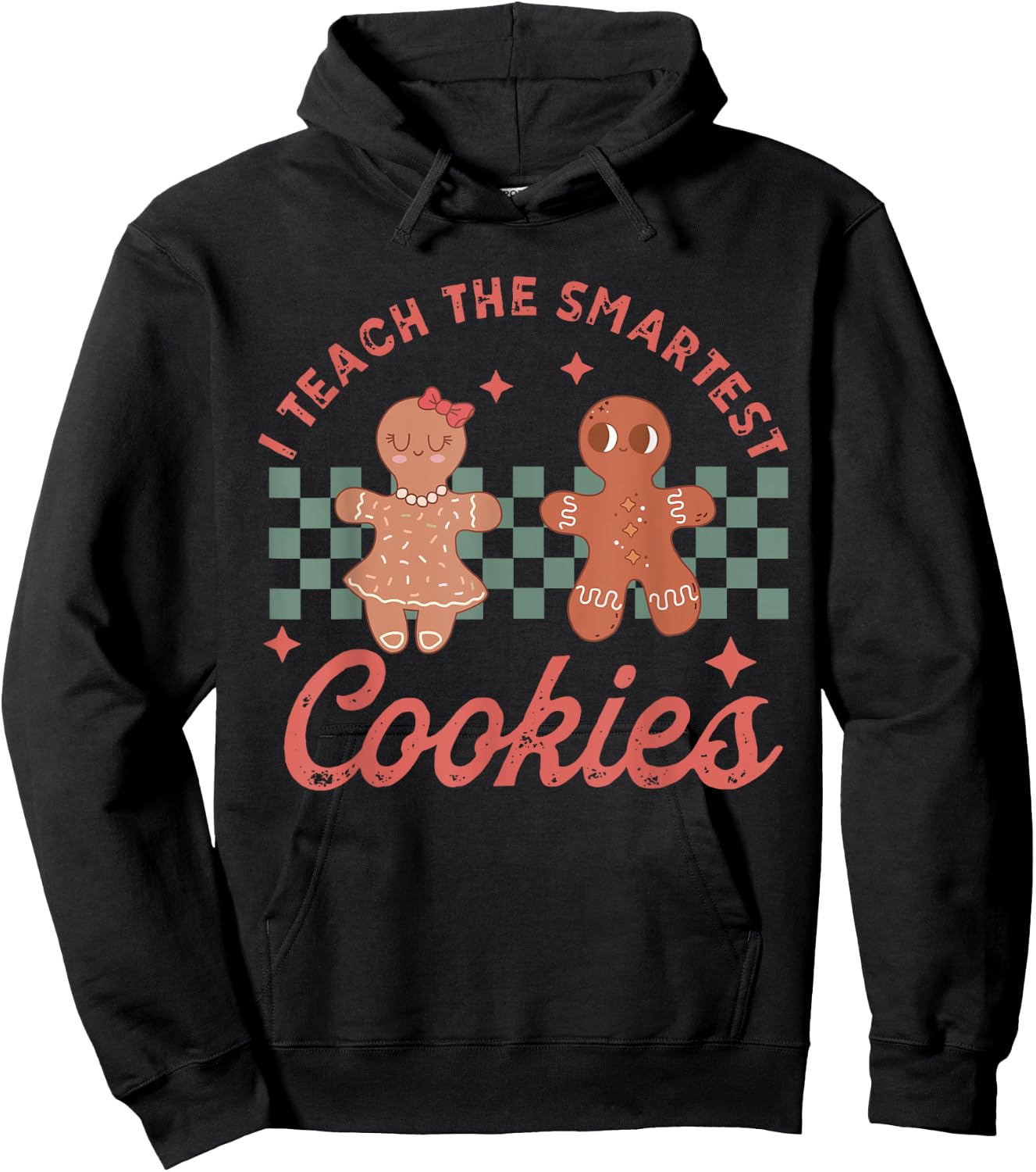I Teach The Smartest Cookies Gingerbread Teacher Christmas Women Kids Hoodie - Hoodie | Black