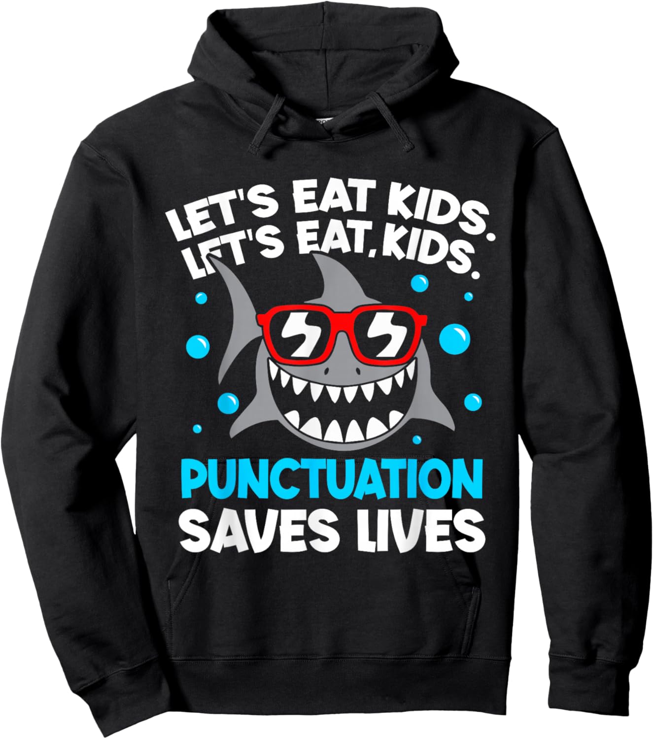 Let's Eat Kids Punctuation Saves Lives Grammar Shark Hoodie - Hoodie | Black