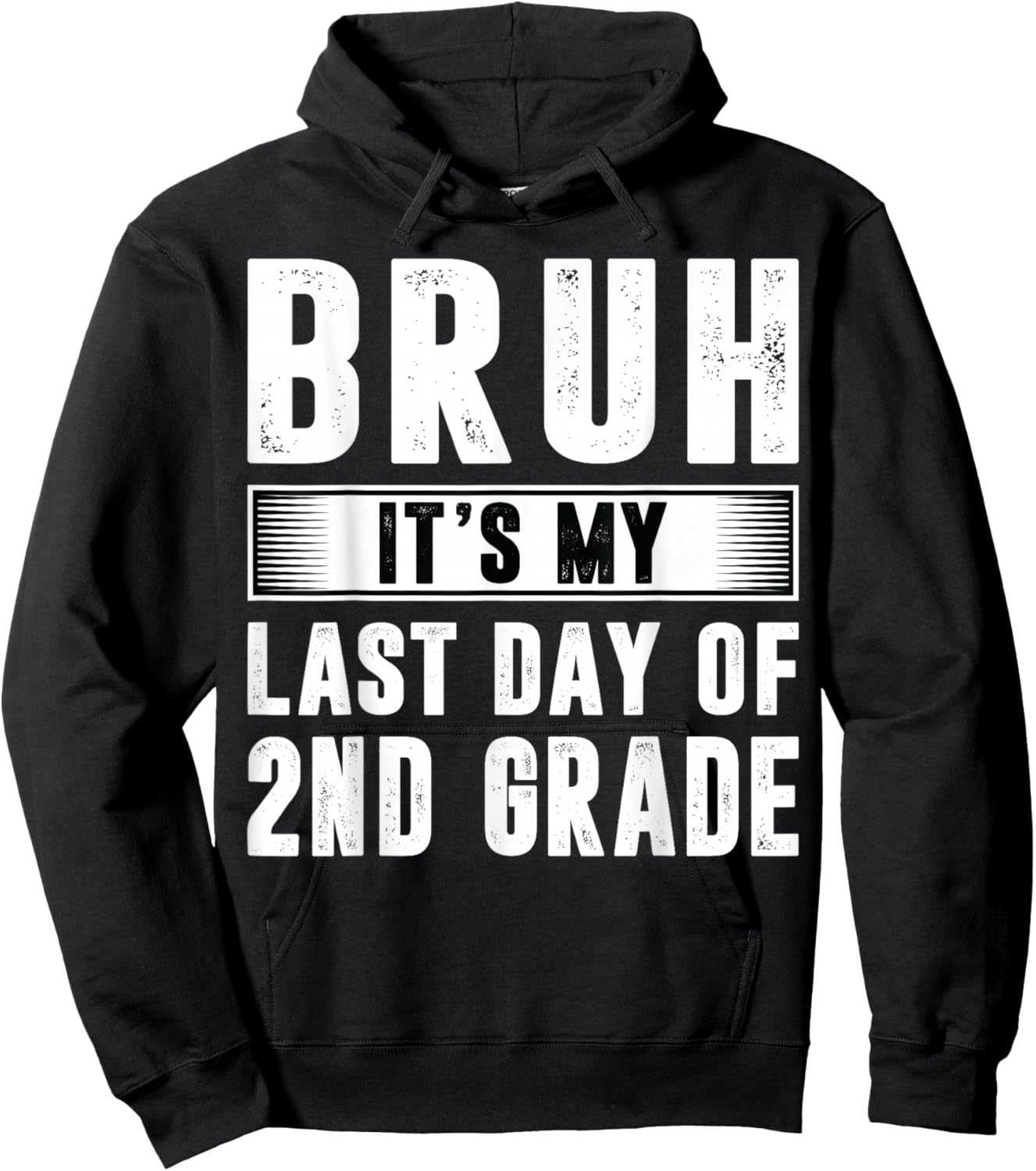 Bruh Its My Last Day Of 2nd Grade Last Day Of School Teacher Hoodie - Hoodie | Black
