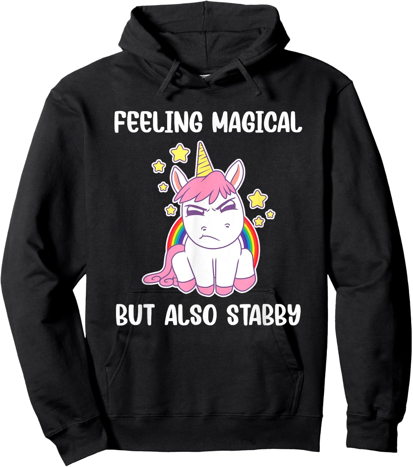 Feeling Magical But Also Stabby Rainbow Unicorn Gift Hoodie - Hoodie | Black