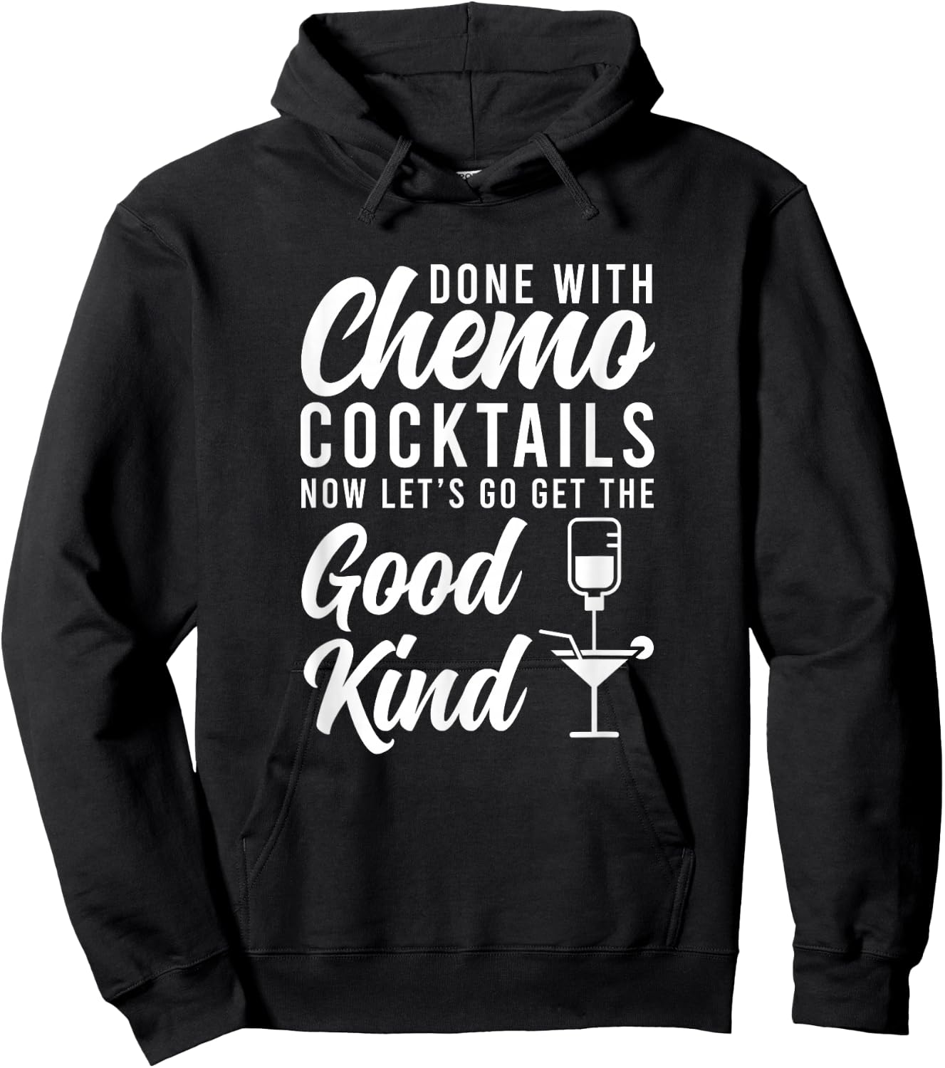 Done With Chemo Survivor Last Day Of Chemo End Of Chemo Hoodie - Hoodie | Black