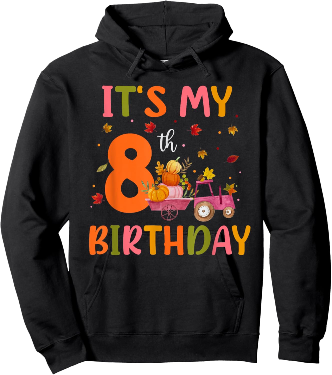 It's My 8th Birthday Pumpkin Season Thanksgiving 8 Year Old Hoodie - Hoodie | Black