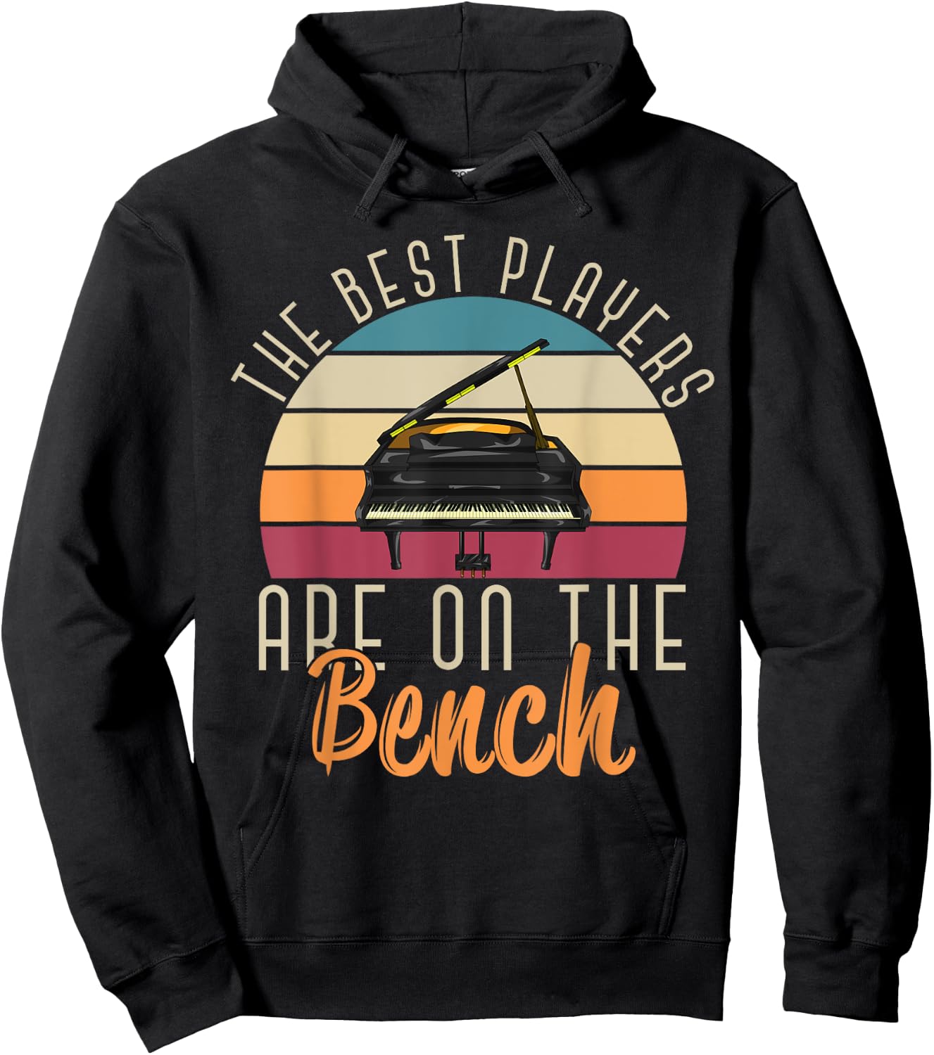 The Best Players Are On The Bench Funny Pianist Retro Piano Hoodie - Hoodie | Black