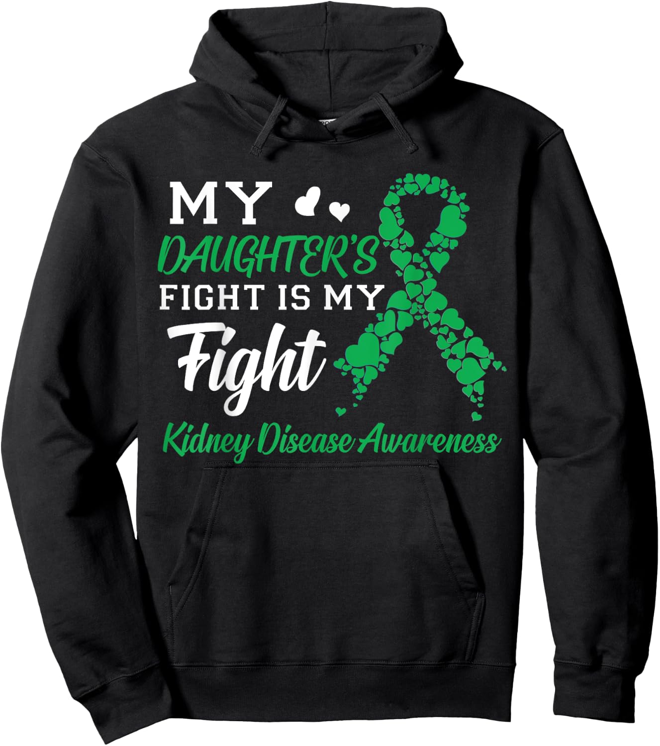 My Daughter's Fight Is My Fight Kidney Disease Awareness Hoodie - Hoodie | Black