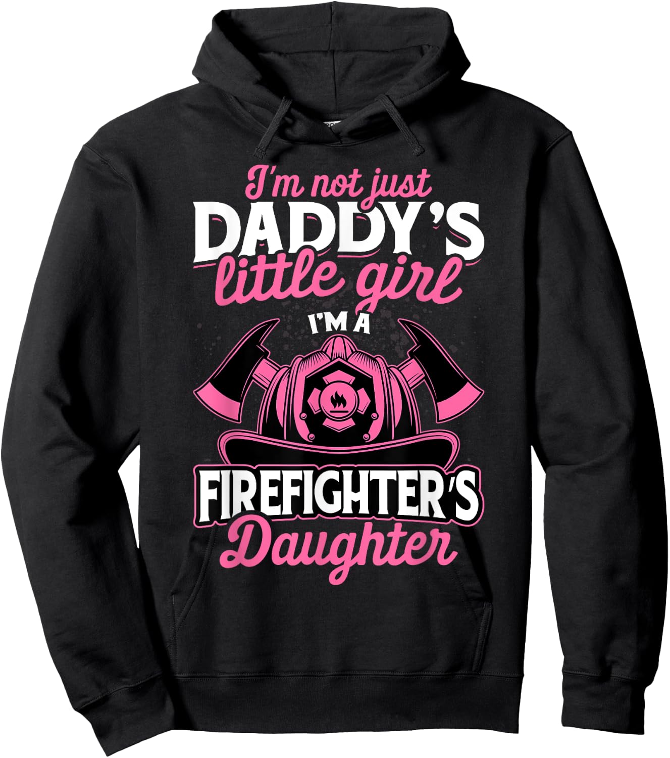 Not Just Daddy's Little Girl Firefighter Daughter Hoodie - Hoodie | Black