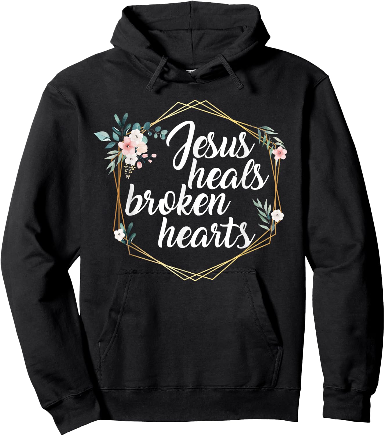 Jesus Heals Broken Hearts Christian Quote Prayer Religious Hoodie - Hoodie | Black