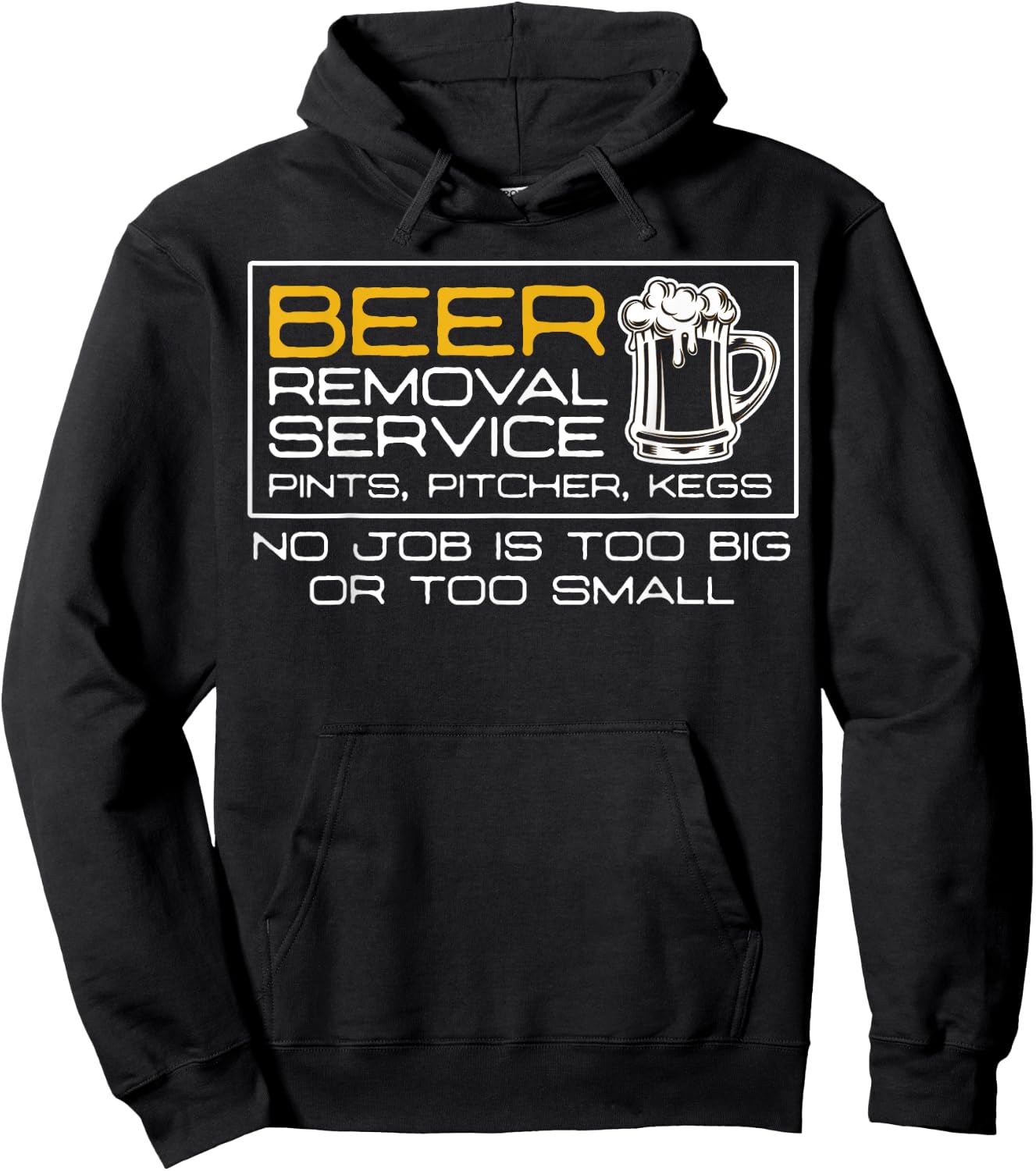 Beer Removal Service No Job Is Too Big Or Small Hoodie - Hoodie | Black