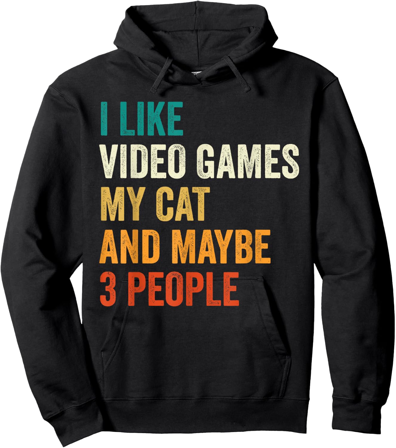 I Like Video Games My Cat And Maybe 3 People Gamer Retro Men Women Kids Hoodie - Hoodie | Black