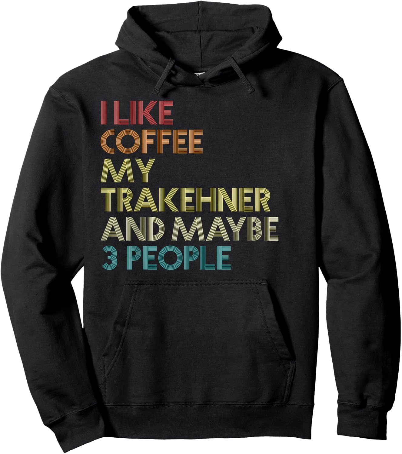 Trakehner Horse Owner Gift Coffee Lover Quote Vintage Retro Hoodie - Hoodie | Black