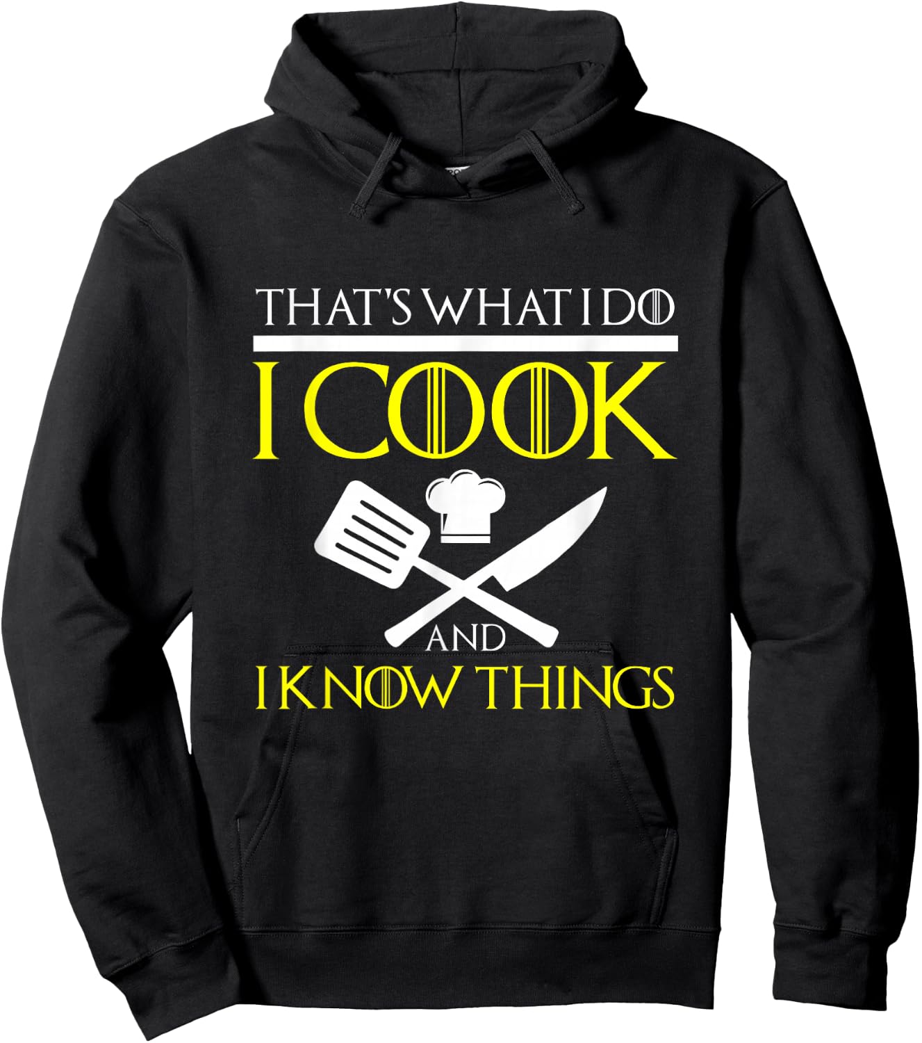 FUNNY I COOK AND I KNOW THINGS Chef Geek Food Gift Hoodie - Hoodie | Black