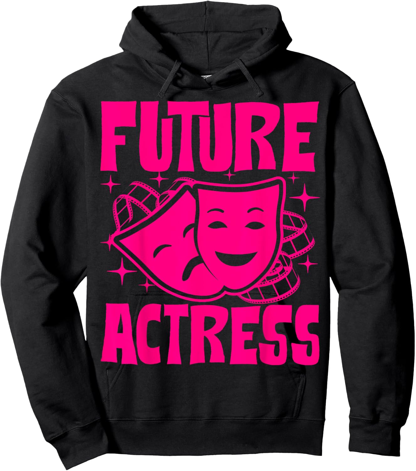 Funny Future Actress Gift Girls Women Cool Acting Theater Hoodie - Hoodie | Black