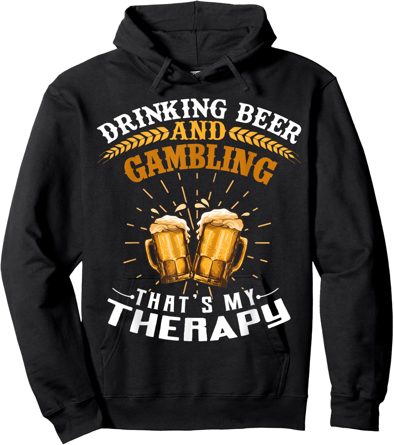 Drinking Beer And Gambling That's My Therapy Funny Hoodie - Hoodie | Black