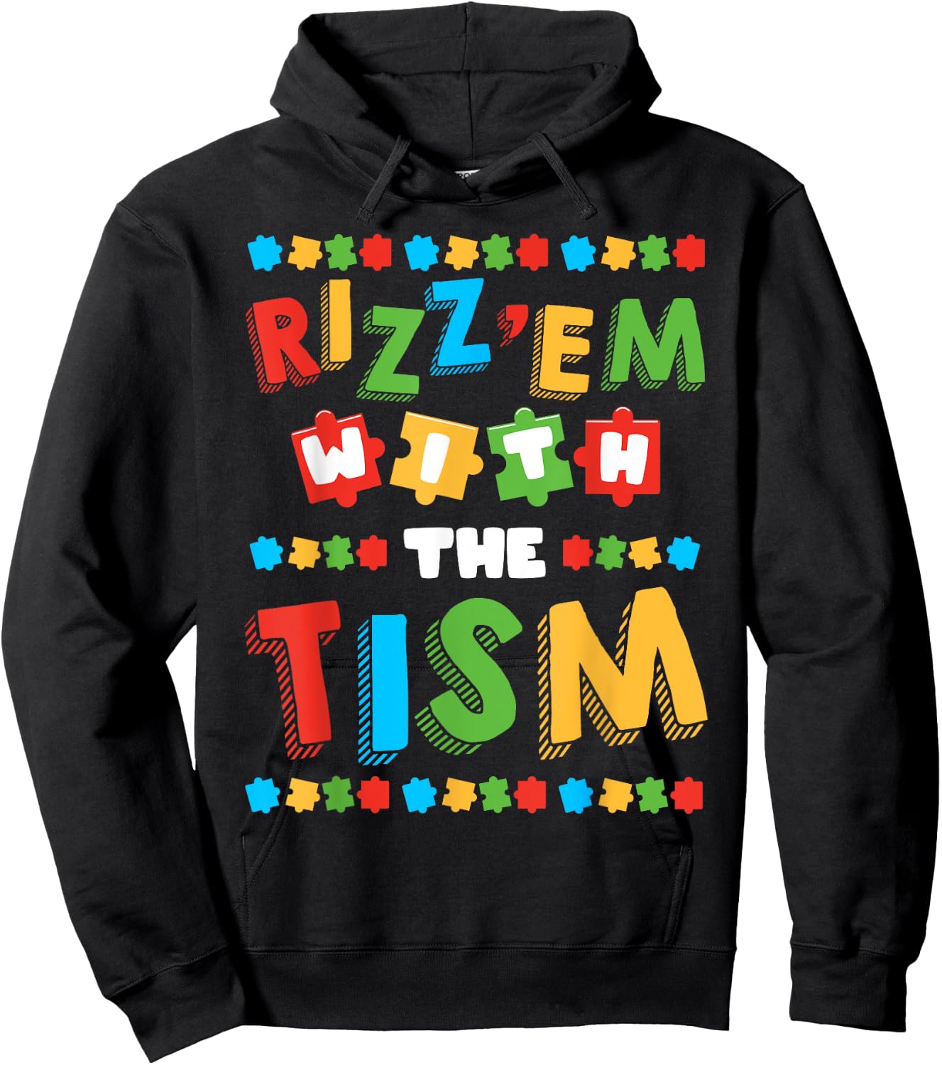 Rizz Em With The Tism Autism Awareness Month Autistic Hoodie - Hoodie | Black