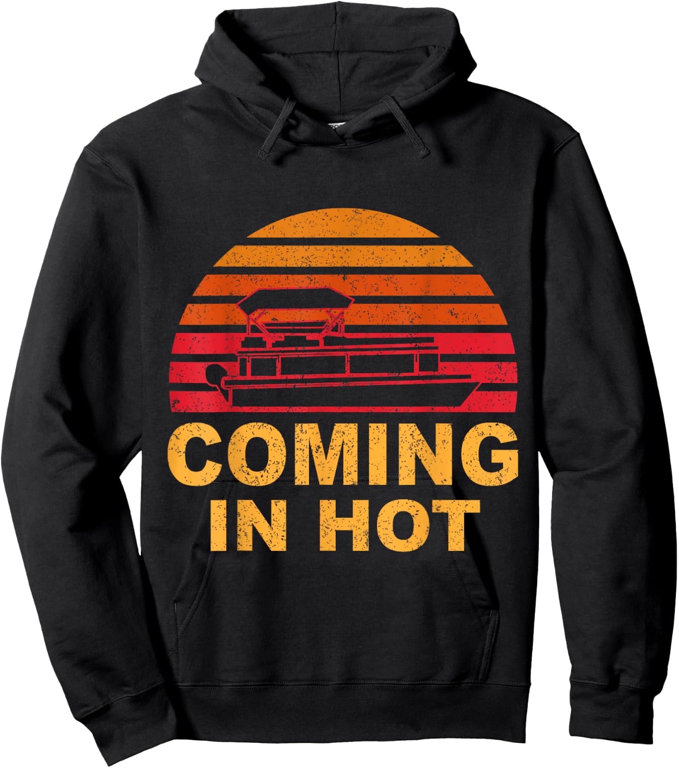 Tritoon Captain Pontoon Captain Tri-Toon Coming in Hot Boat Hoodie - Hoodie | Black
