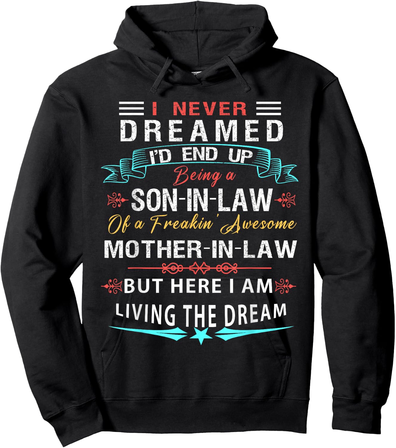 I never Dreamed Son In Law Of Freaking Awesome Mother In Law Hoodie - Hoodie | Black