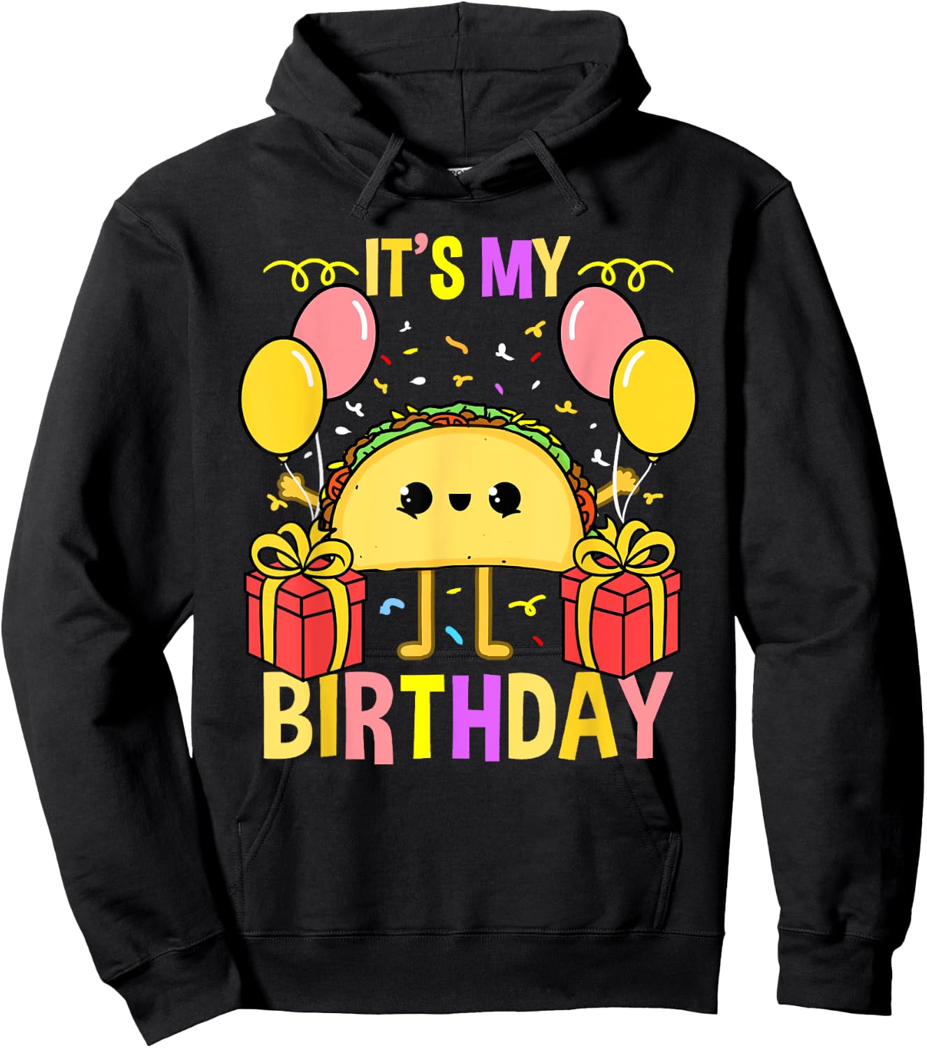 Its My Birthday Taco Hoodie - Hoodie | Black