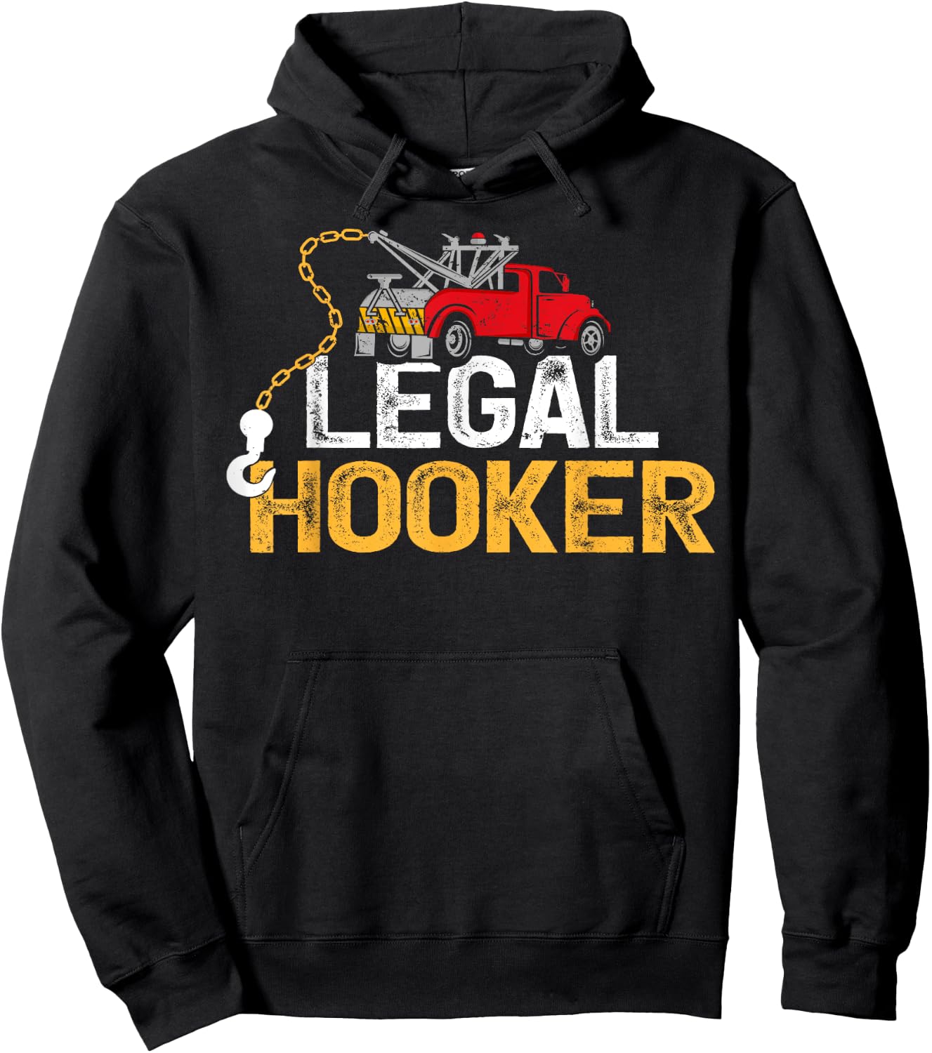 Tow Operator Funny Legal Hooker Tow Truck Driver Hoodie - Hoodie | Black