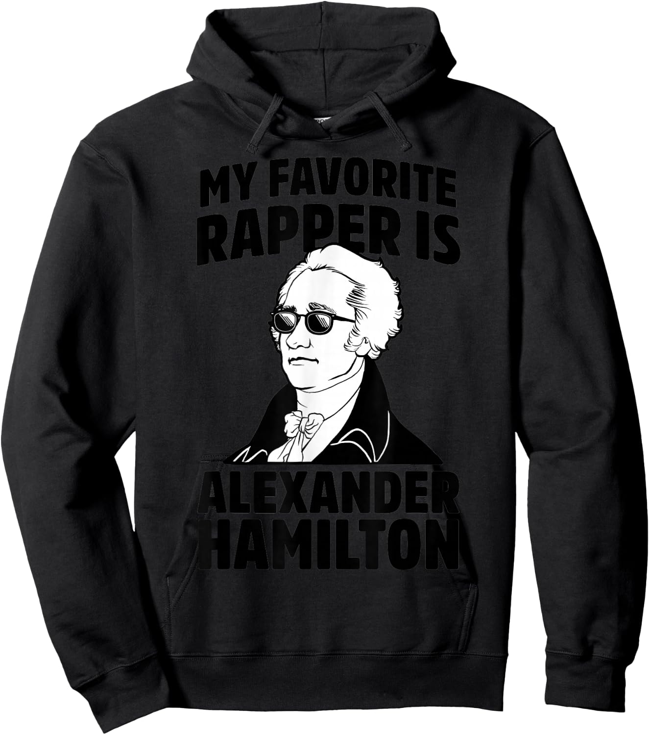 My Favorite Rapper is Alexander Hamilton Hoodie - Hoodie | Black