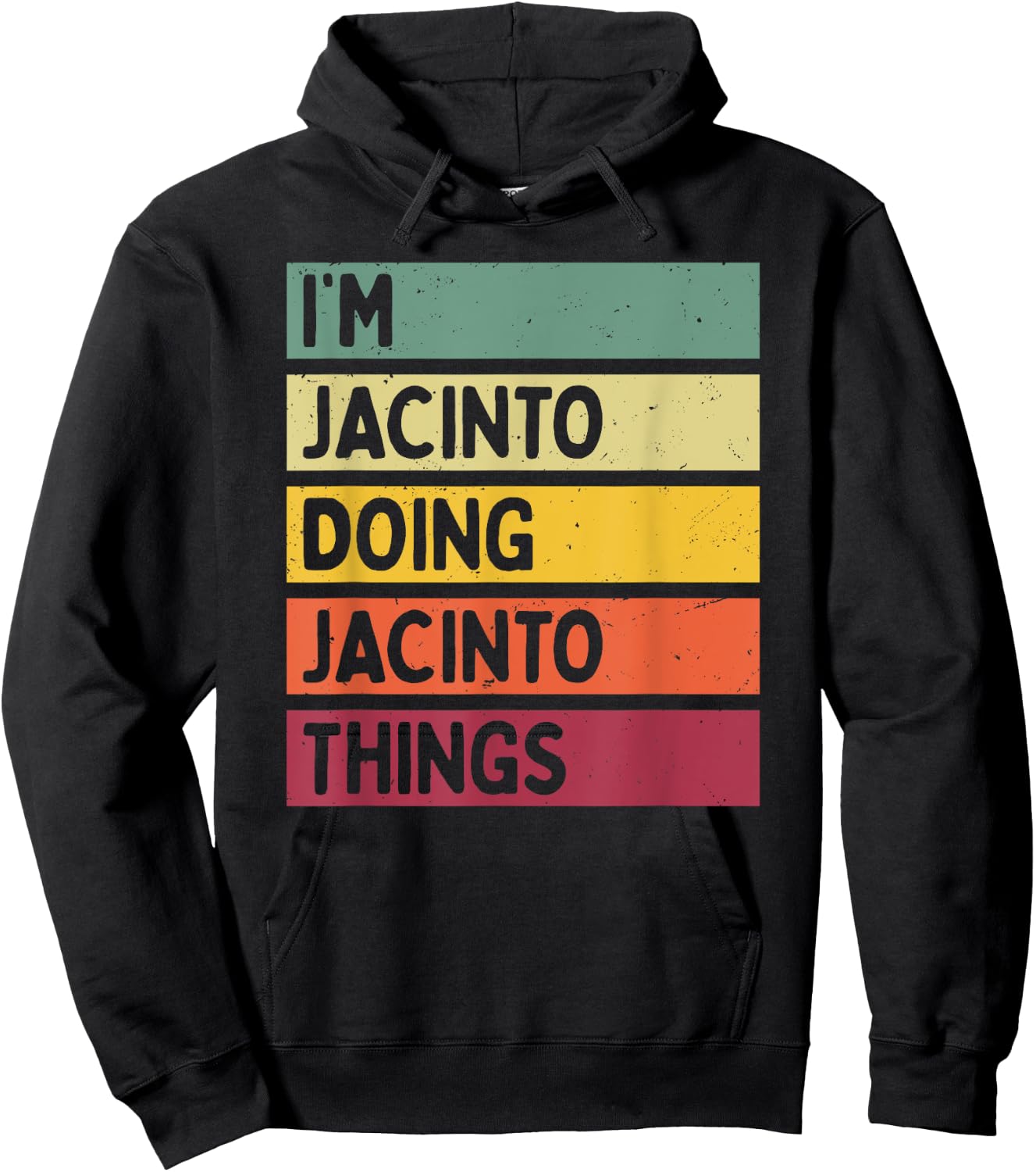 I'm Jacinto Doing Jacinto Things Funny Personalized Quote Hoodie - Hoodie | Black
