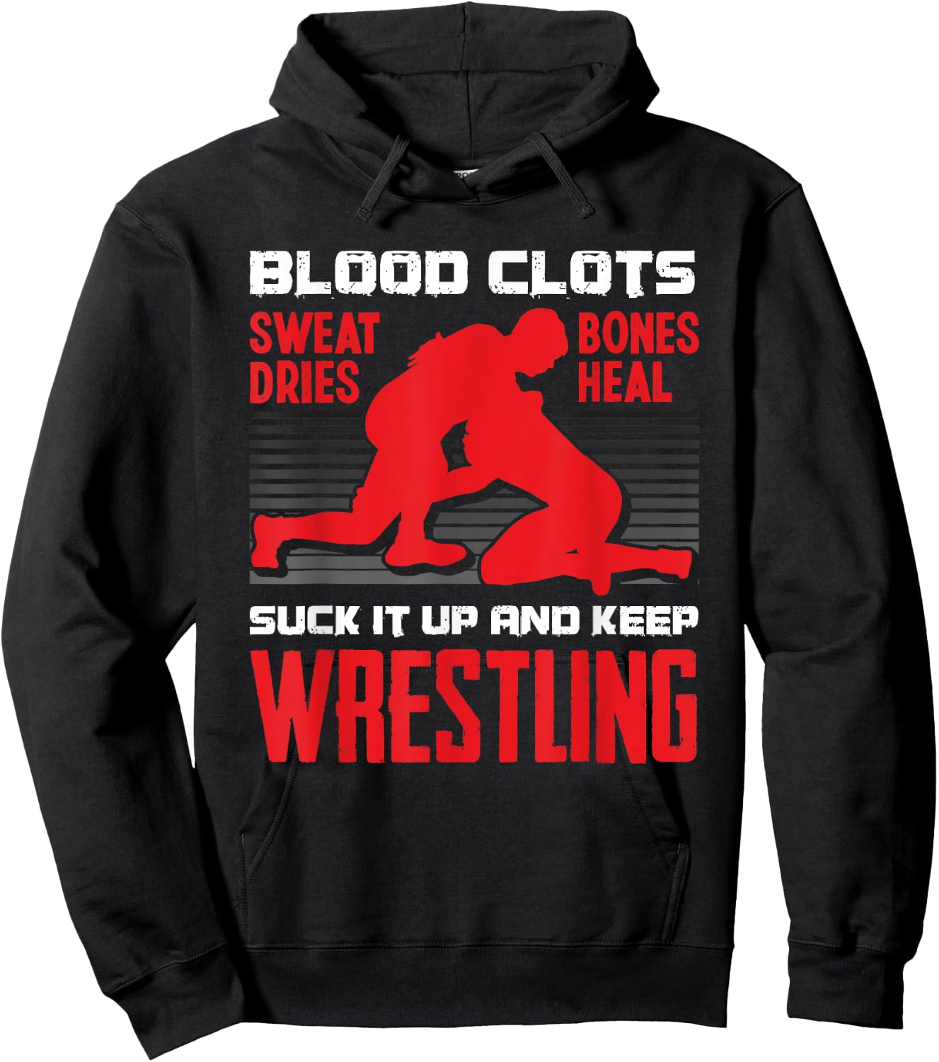 Suck It Up And Keep On Wrestling Funny Motivation Wrestler Hoodie - Hoodie | Black