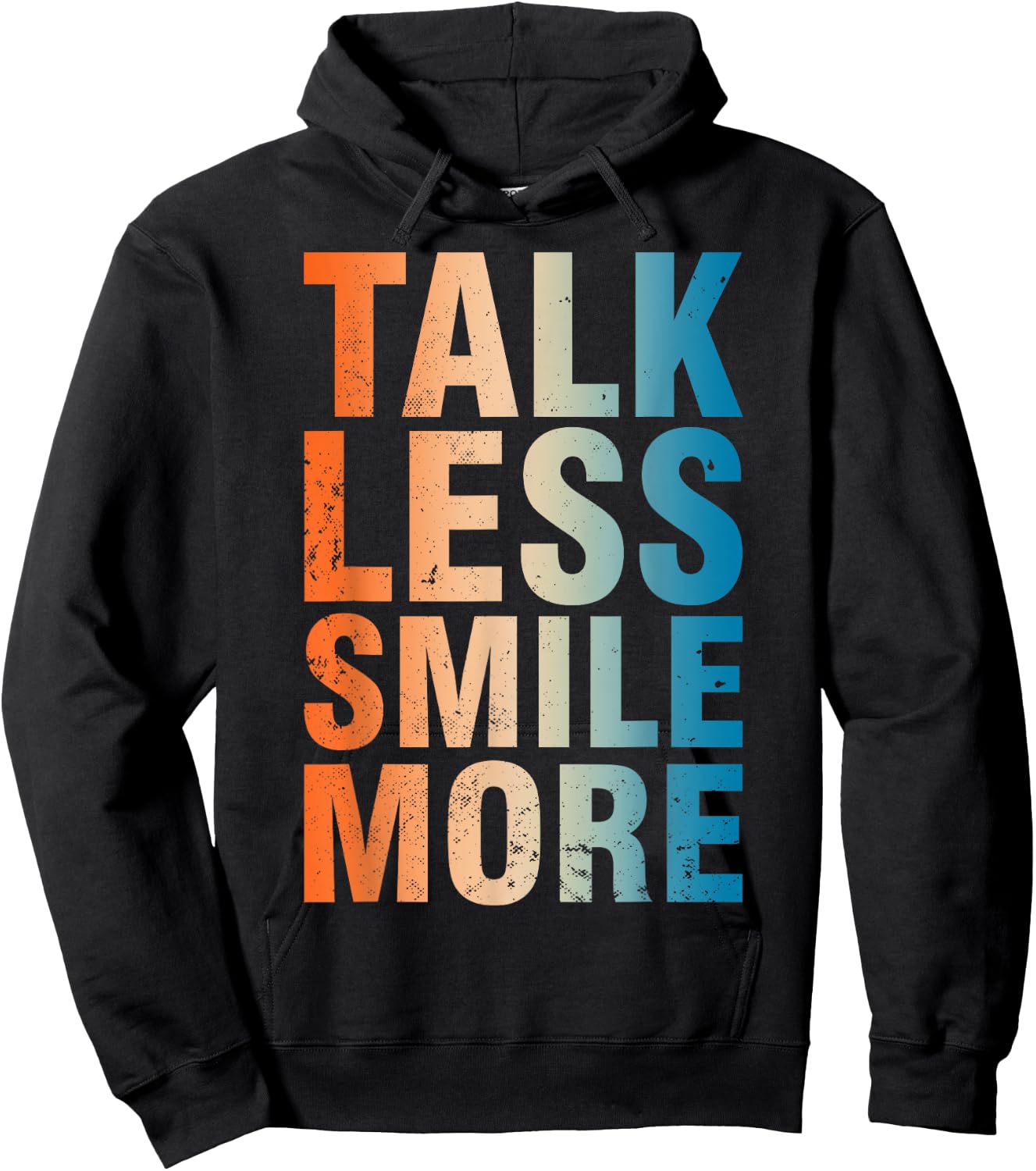 Inspirational Quote Optimism Statement Talk Less Smile More Hoodie - Hoodie | Black