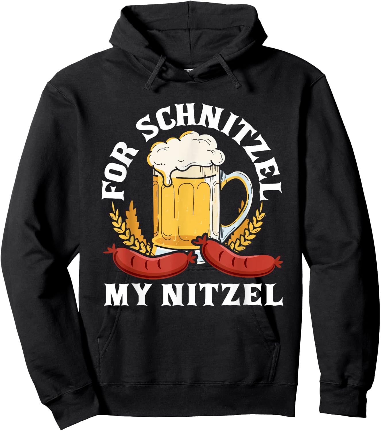For Schnitzel My Nitzel German Beer Wurst Funny Oktoberfest Hoodie - Hoodie | Black