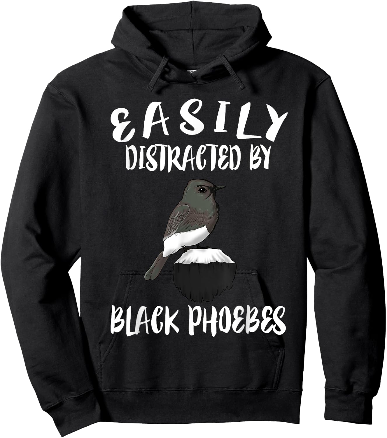 Easily Distracted By Black Phoebes Birds Birding Hoodie - Hoodie | Black