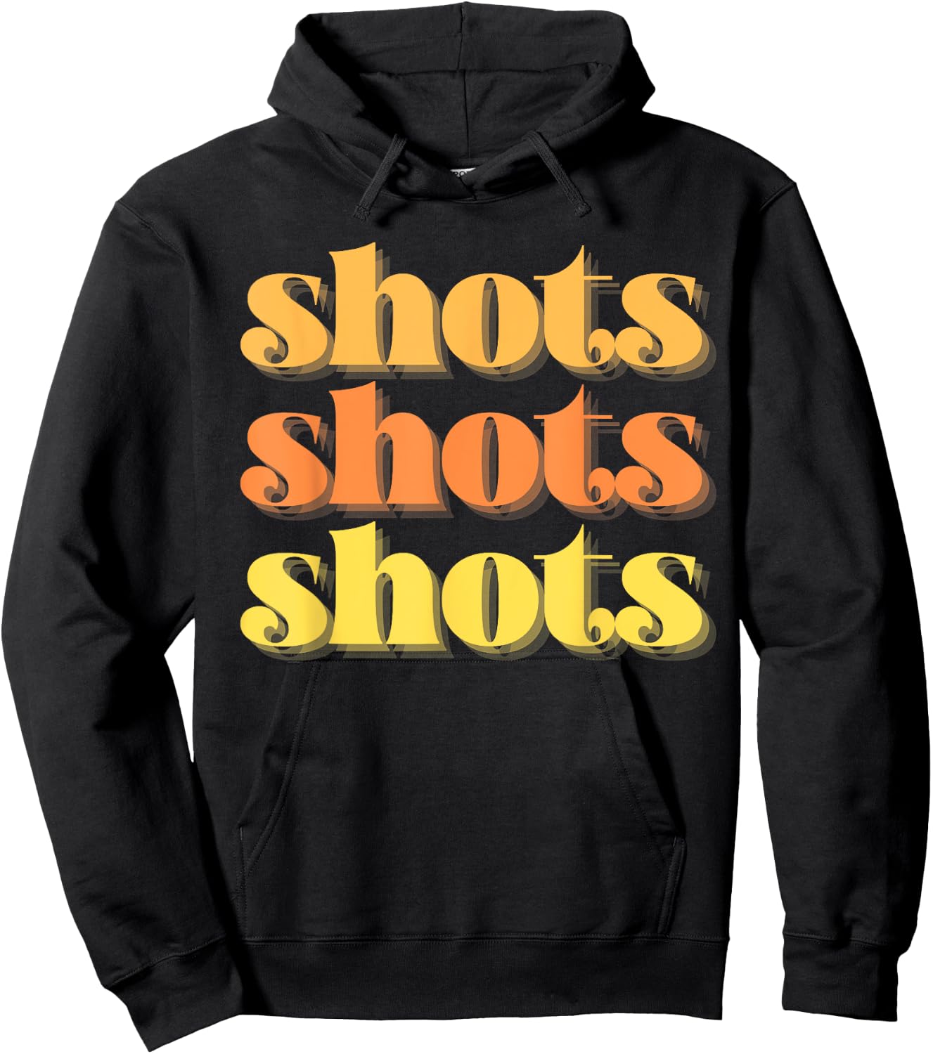 Shots Shots Shots Party Night Bar Life College Frat Retro Hoodie - Hoodie | Black