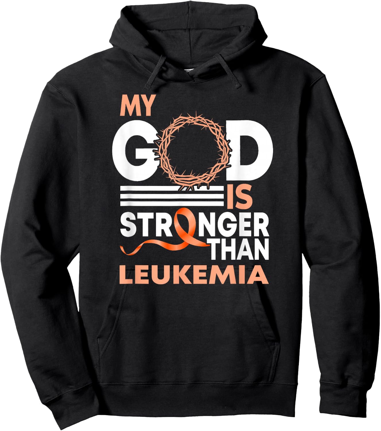 Faith My God Is Stronger Than Leukemia Awareness Ribbon Hoodie - Hoodie | Black