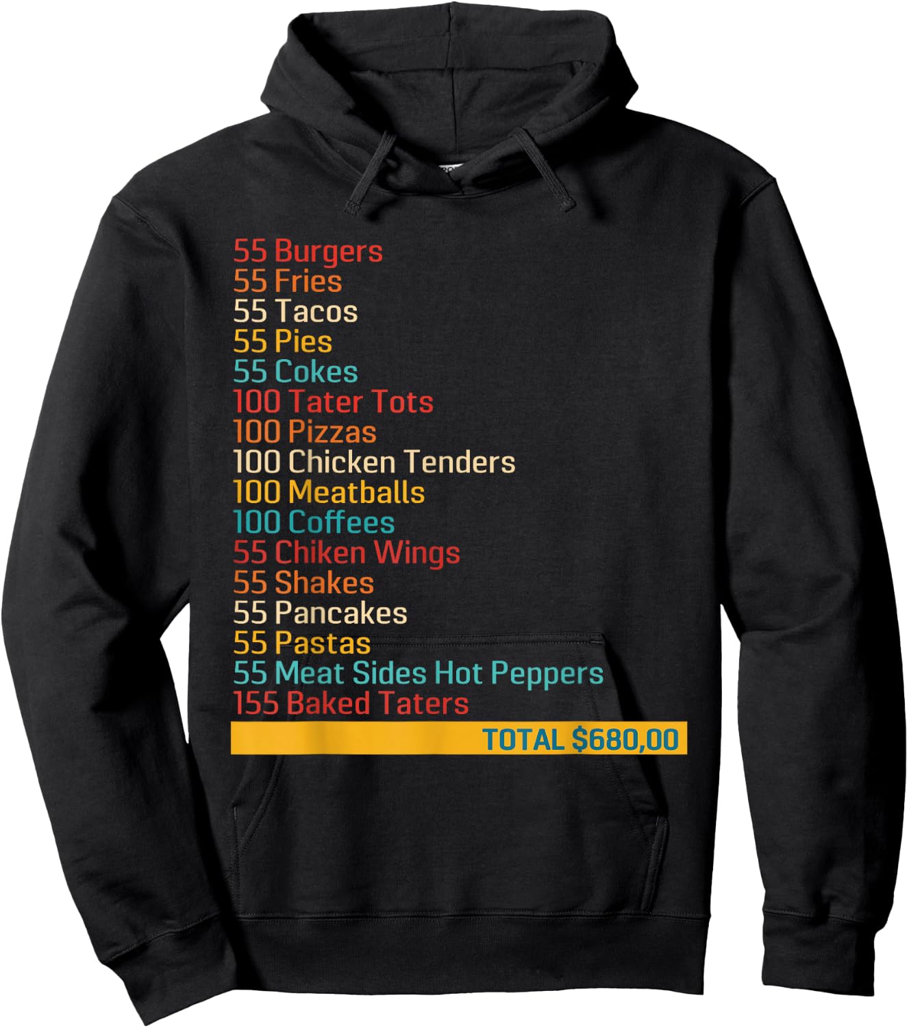 55 Burgers 55 Fries 55 Tacos 55 Pies 55 Cokes Funny Apparel Hoodie - Hoodie | Black