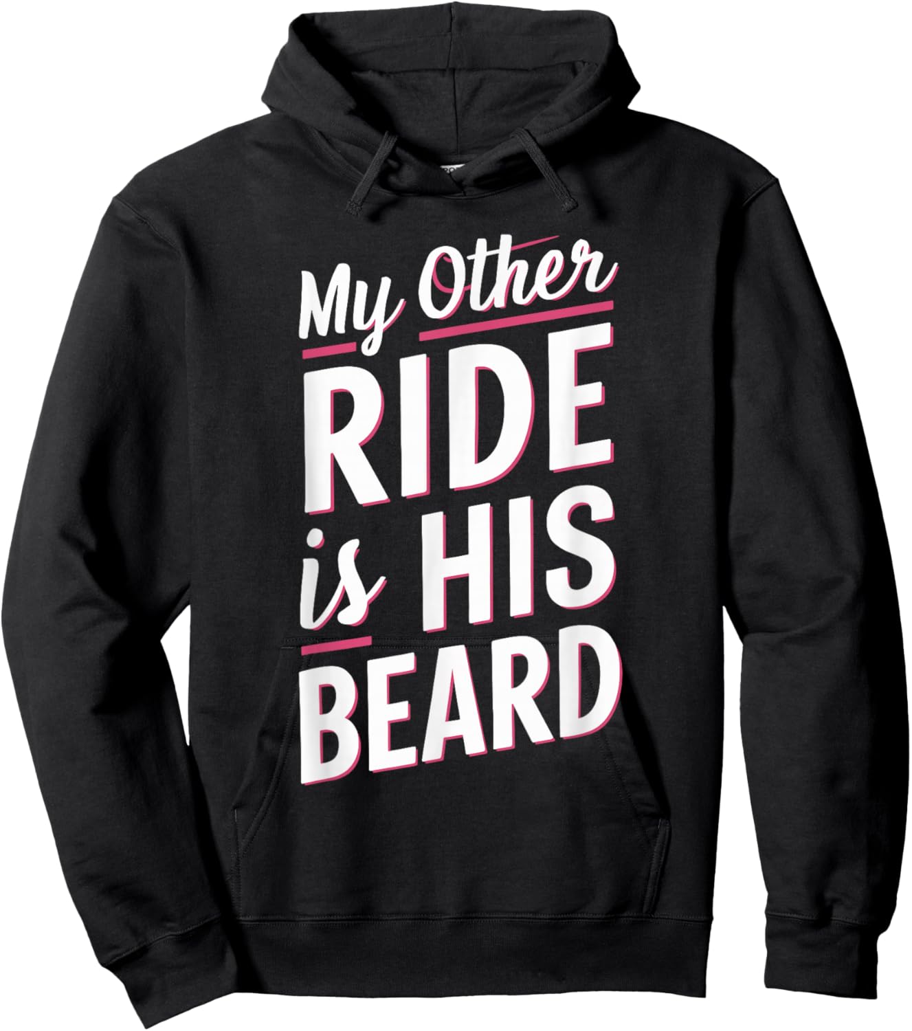 My Other Ride Is His Beard Hoodie - Hoodie | Black