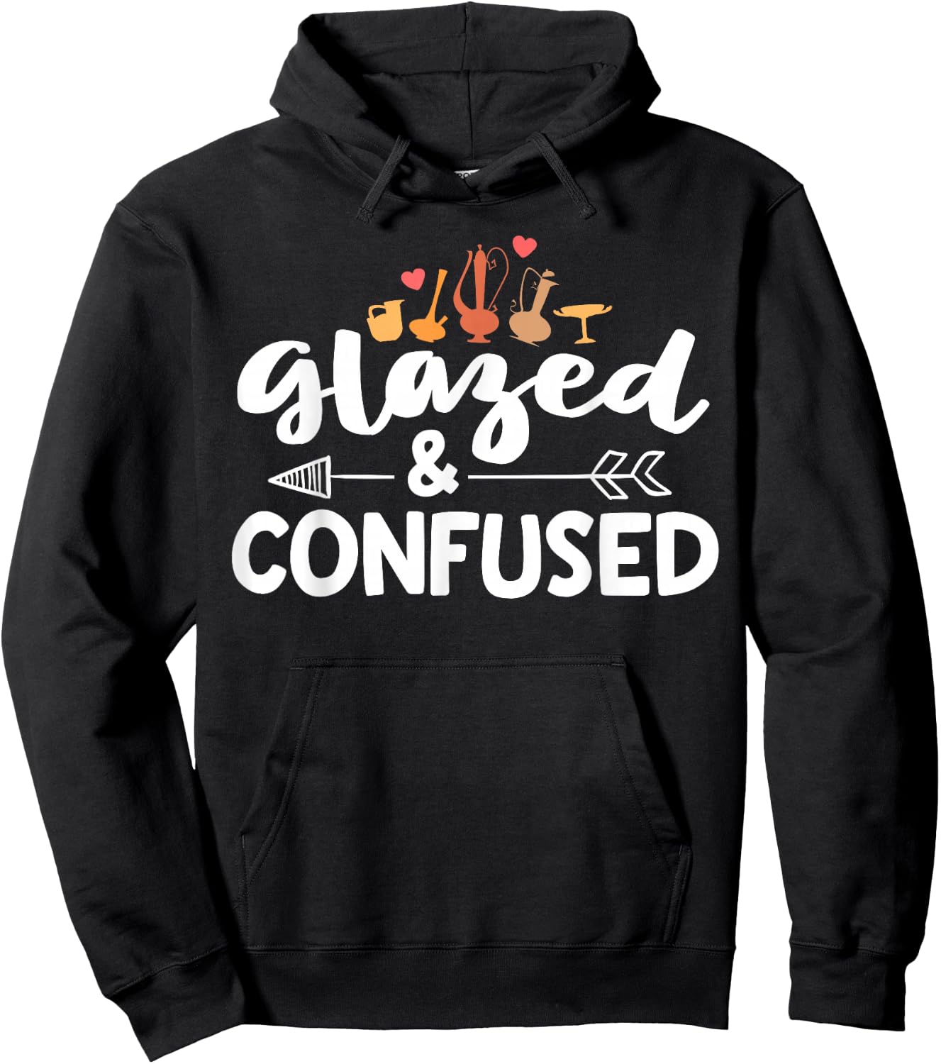 Funny Pottery Shirt Glazed And Confused Ceramic Artist Gift Hoodie - Hoodie | Black