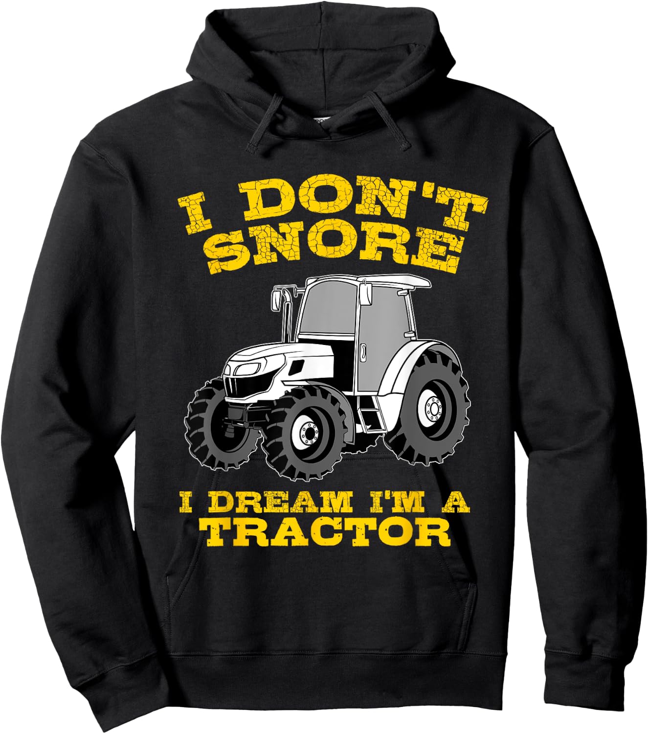 Funny I Don't Snore Tractor Farmer Gift Hoodie - Hoodie | Black