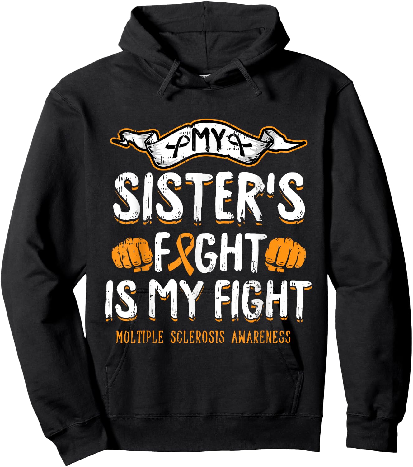 My Sisters Fight Is My Fight Multiple Sclerosis Awareness MS Hoodie - Hoodie | Black