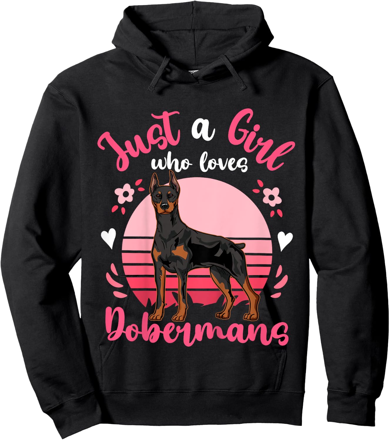 Doberman Just a Girl Who Loves Dobermans Hoodie - Hoodie | Black