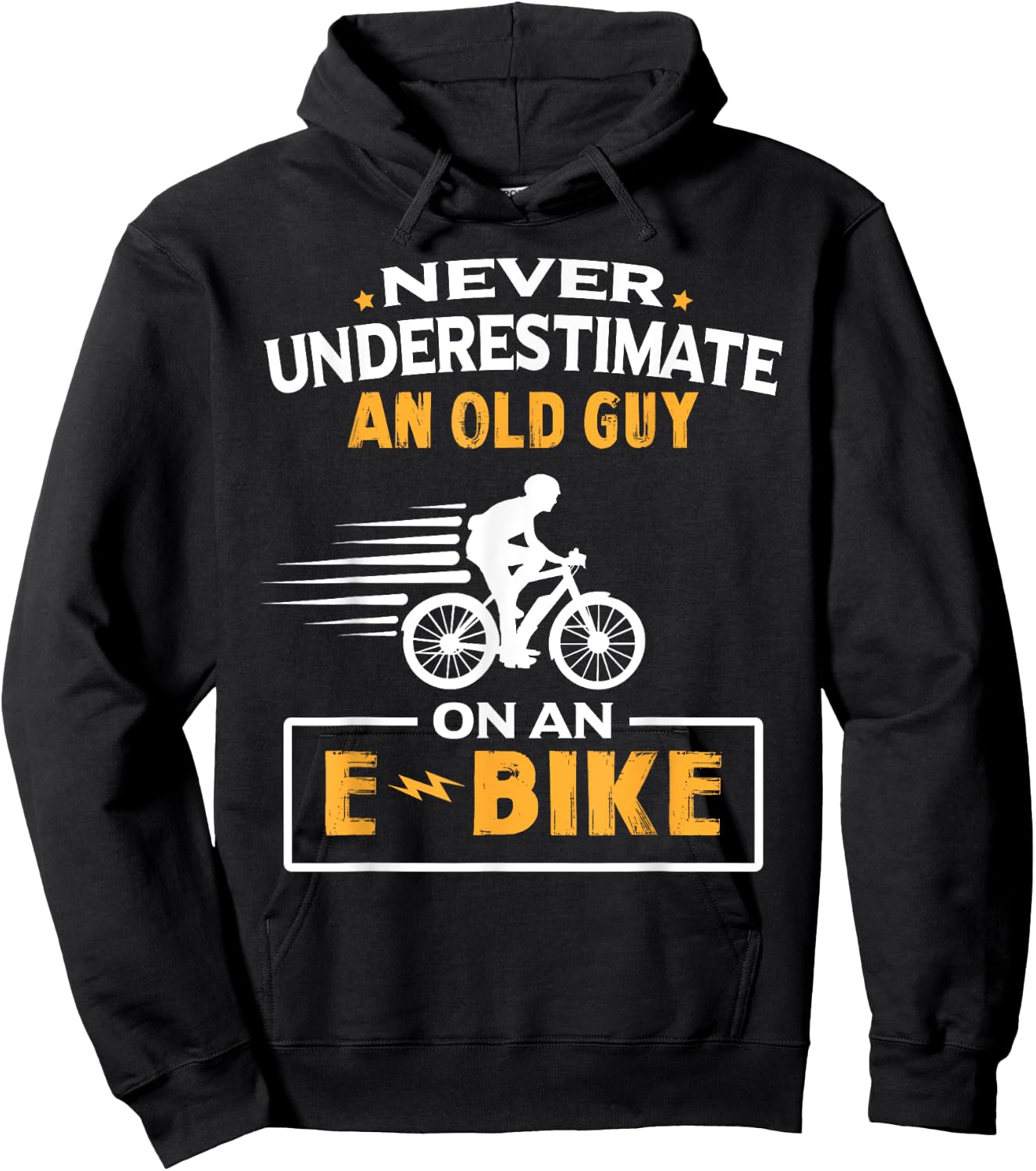 Never Underestimate An Old Guy On An E-Bike Biking Hoodie - Hoodie | Black