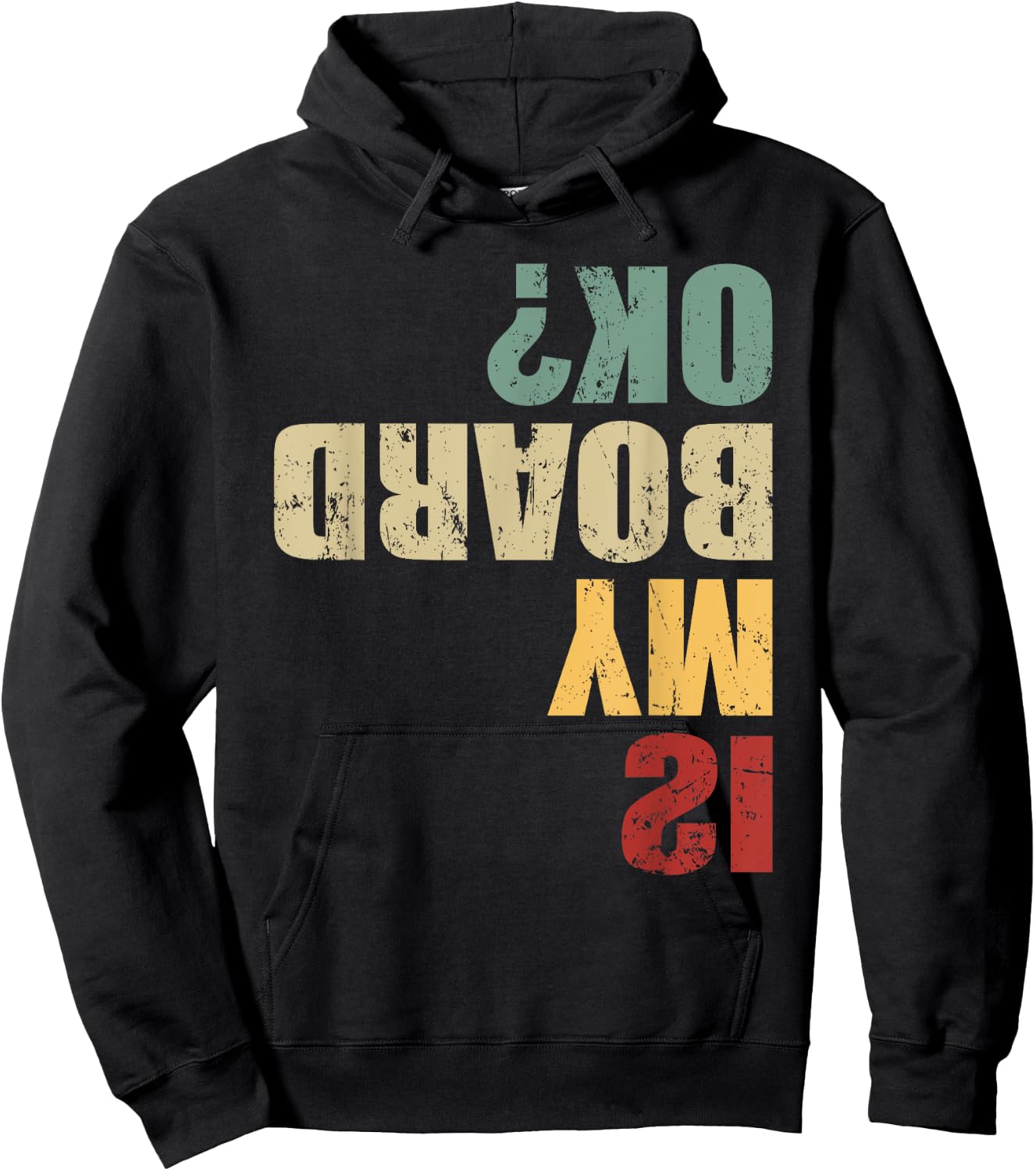 Skateboard Skater Funny Skateboarder Quote is My Board Ok? Hoodie - Hoodie | Black