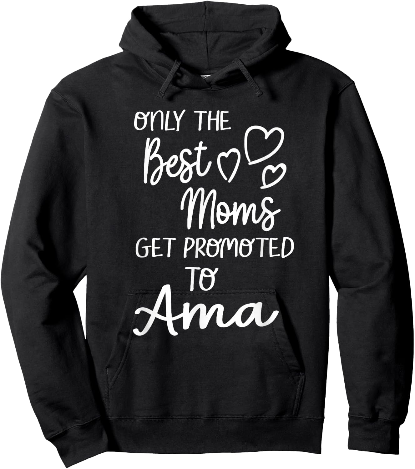 The Best Moms Get Promoted To Ama for Special Grandma Hoodie - Hoodie | Black