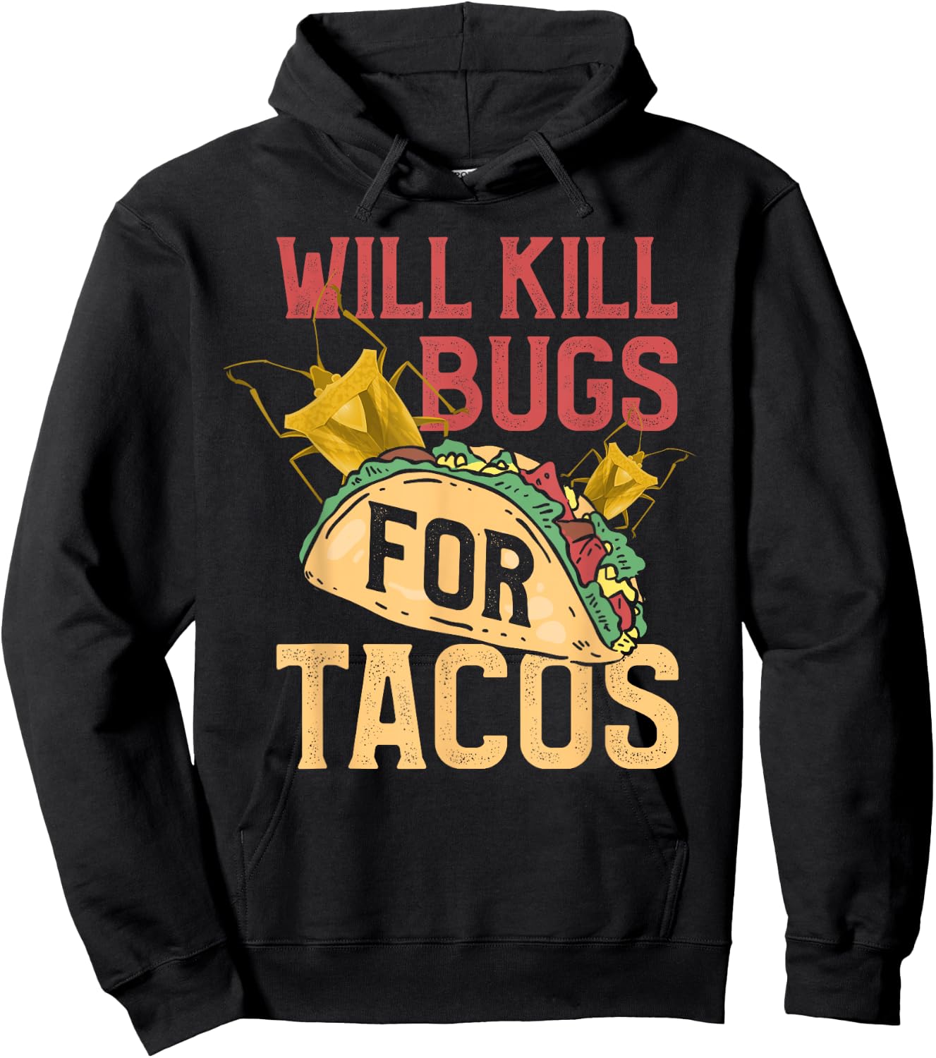 Pest Control Shirt Funny Terminate Bugs Tacos Exterminator Hoodie - Hoodie | Black