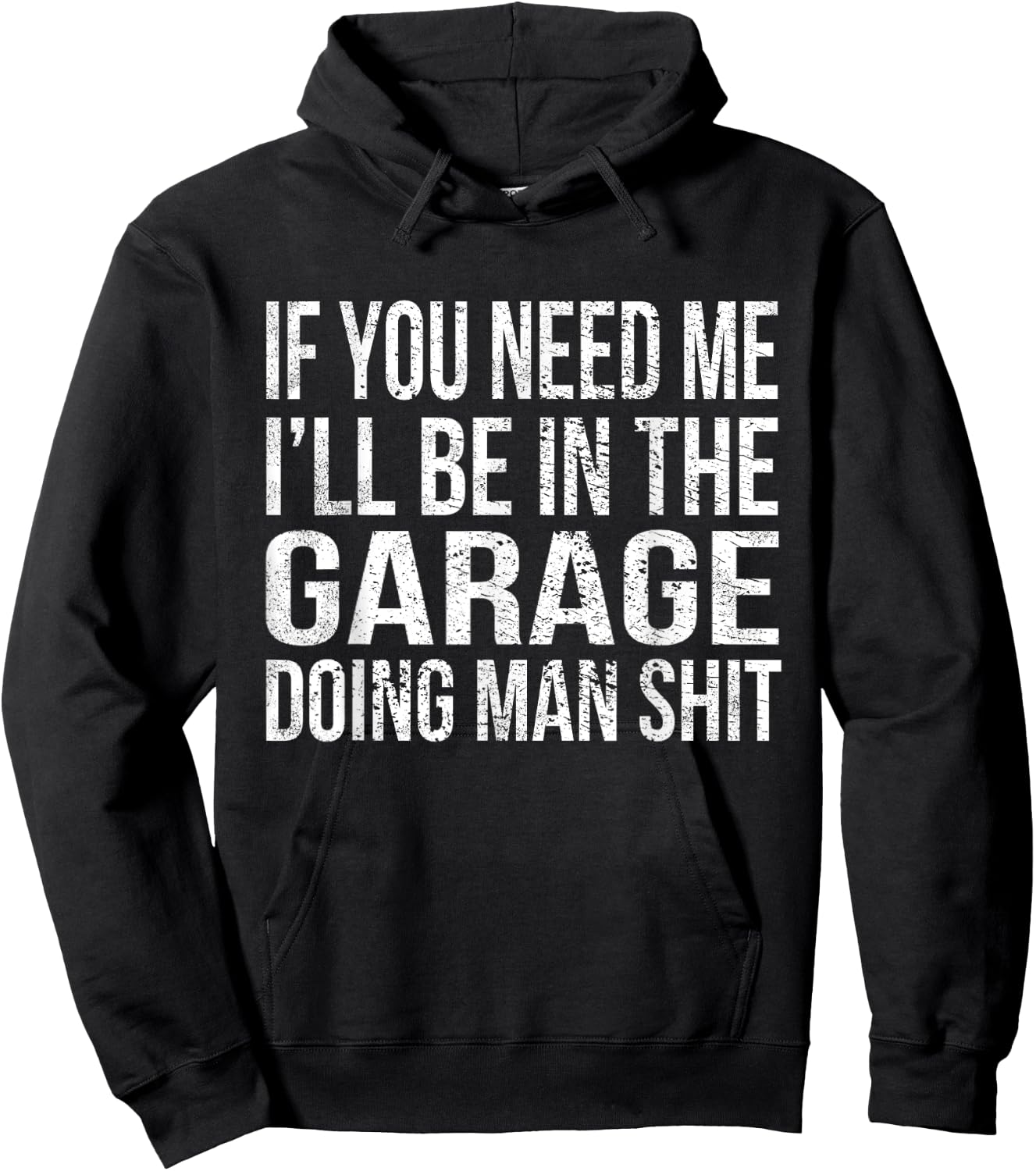 If You Need Me I'll Be in The Garage Funny Mechanic Vintage Hoodie - Hoodie | Black