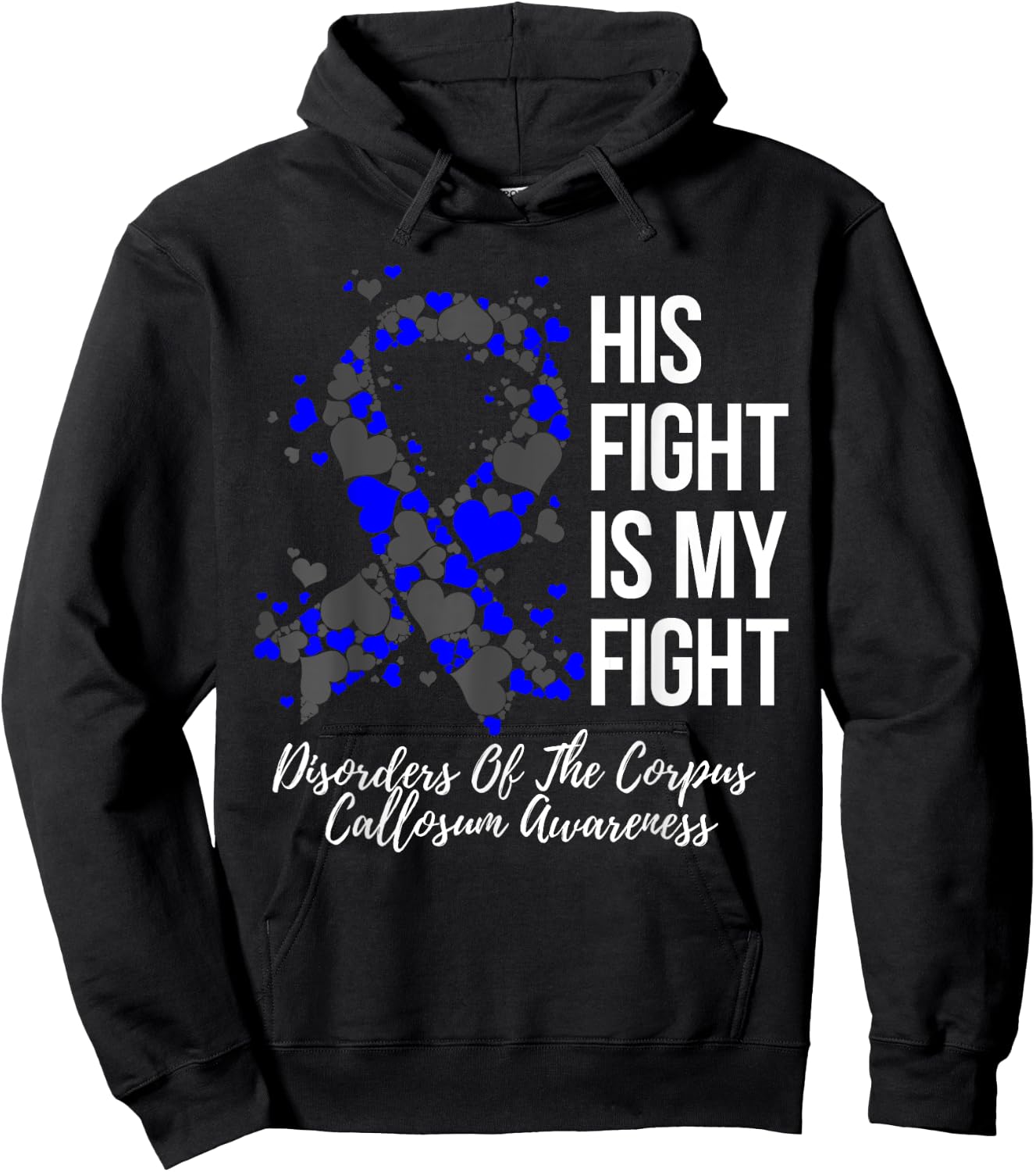 His Fight Disorders Of The Corpus Callosum Awareness Hoodie - Hoodie | Black