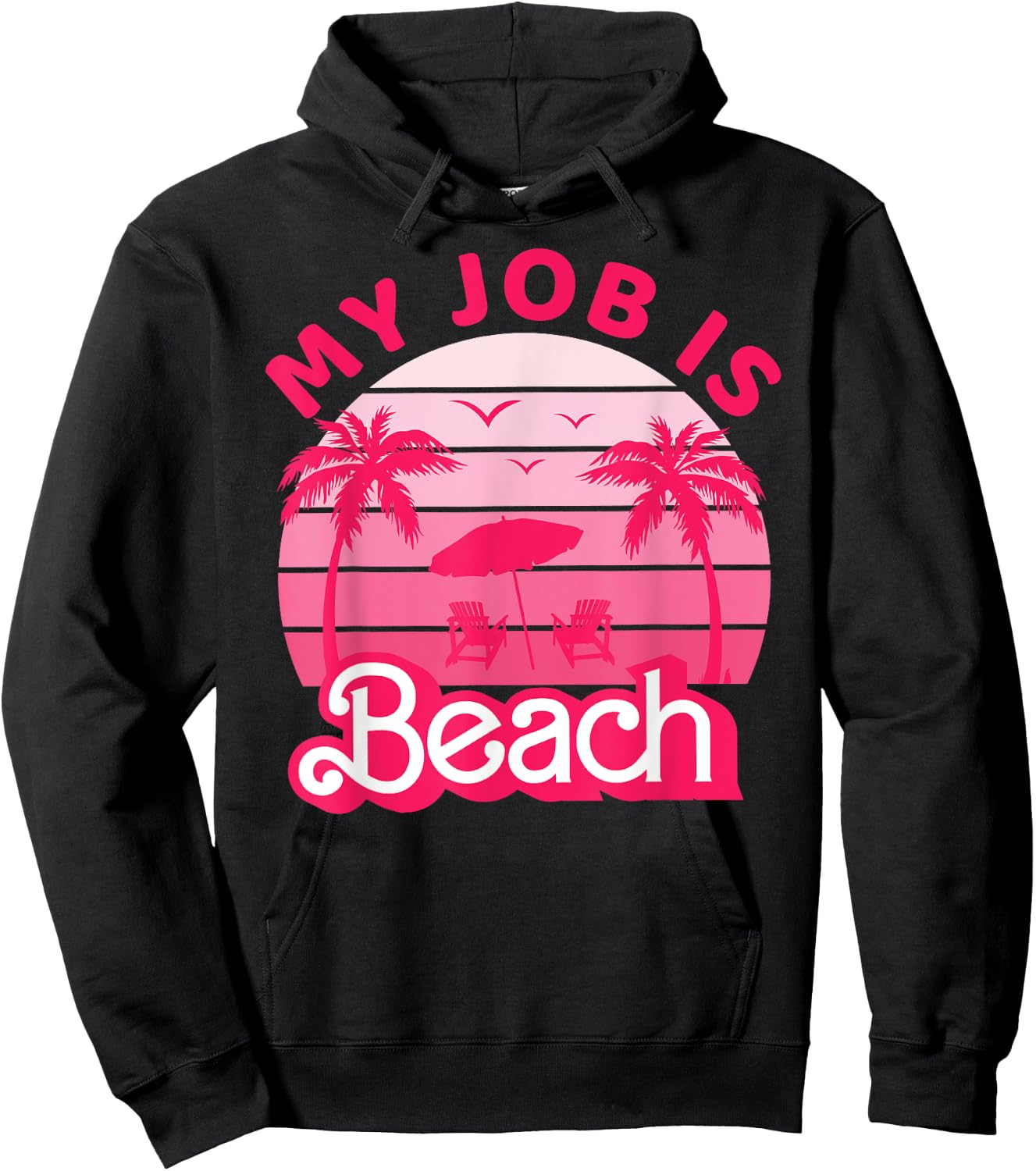 My Job Is Beach Retro Pink Styled Funny Beach Women Gift Hoodie - Hoodie | Black