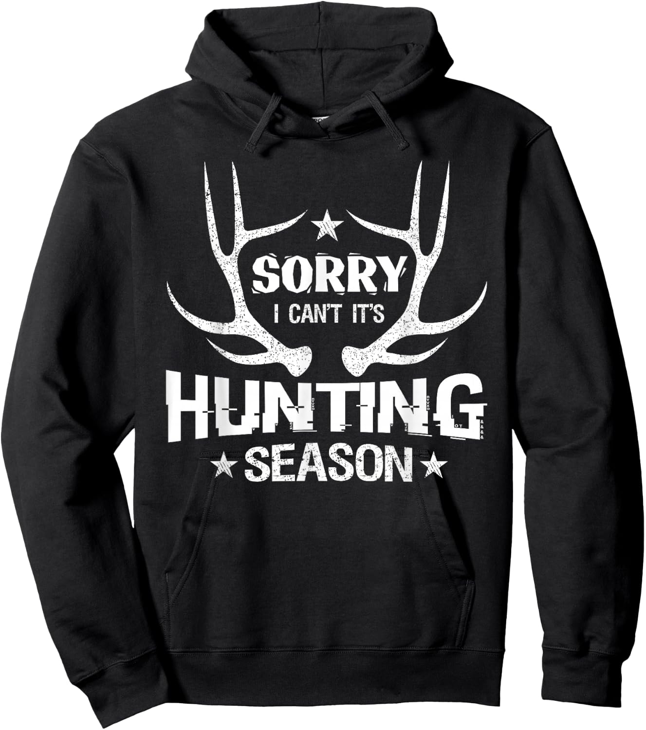 Sorry I Can't It's Hunting Season Humor Deer Hunting Hoodie - Hoodie | Black