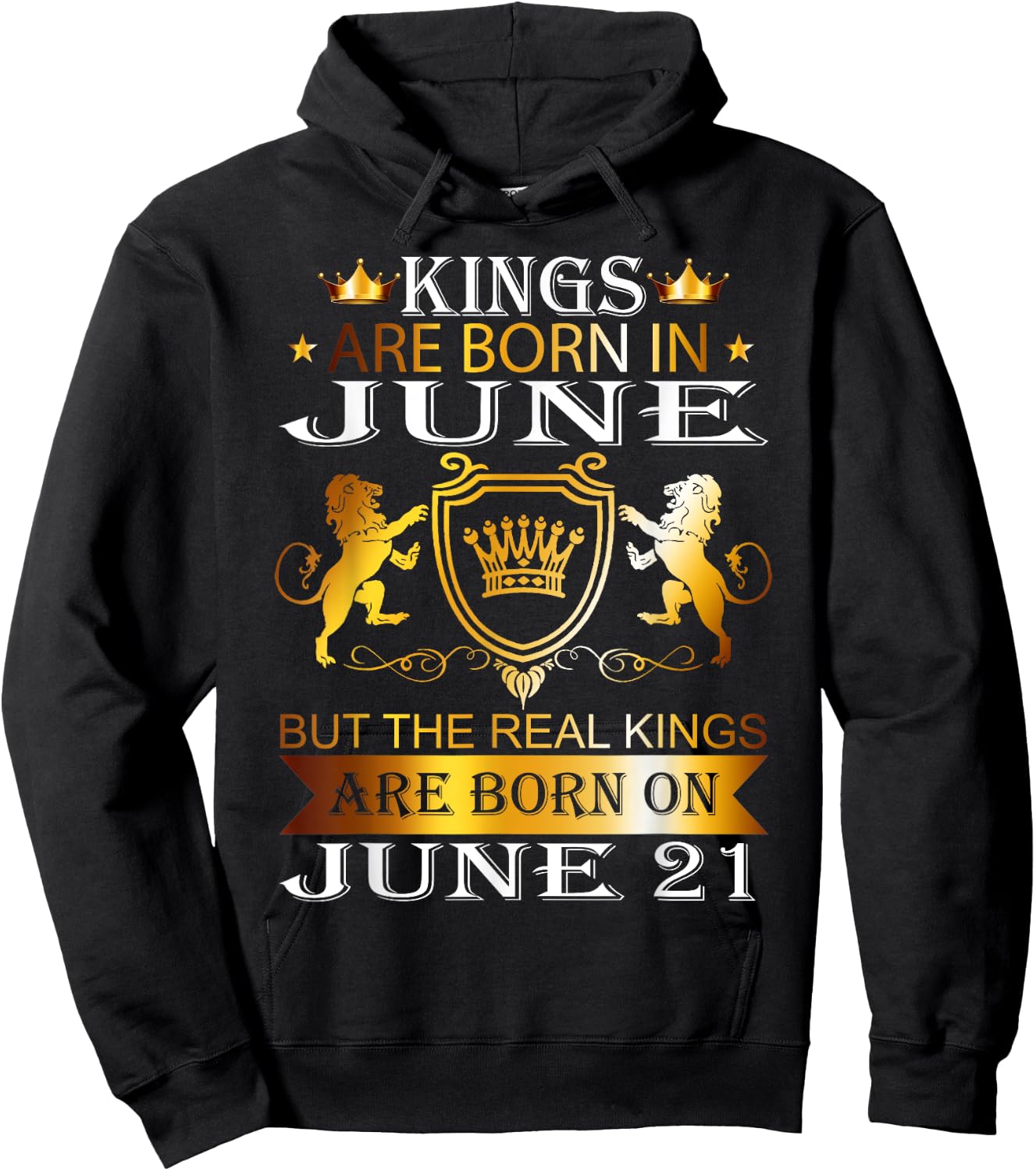 Kings Are Born On June 21st Birthday Bday Men Boy Kid Hoodie - Hoodie | Black