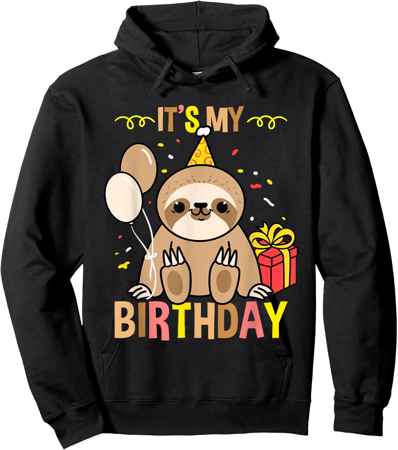 Its My Birthday Sloth Lover Hoodie - Hoodie | Black