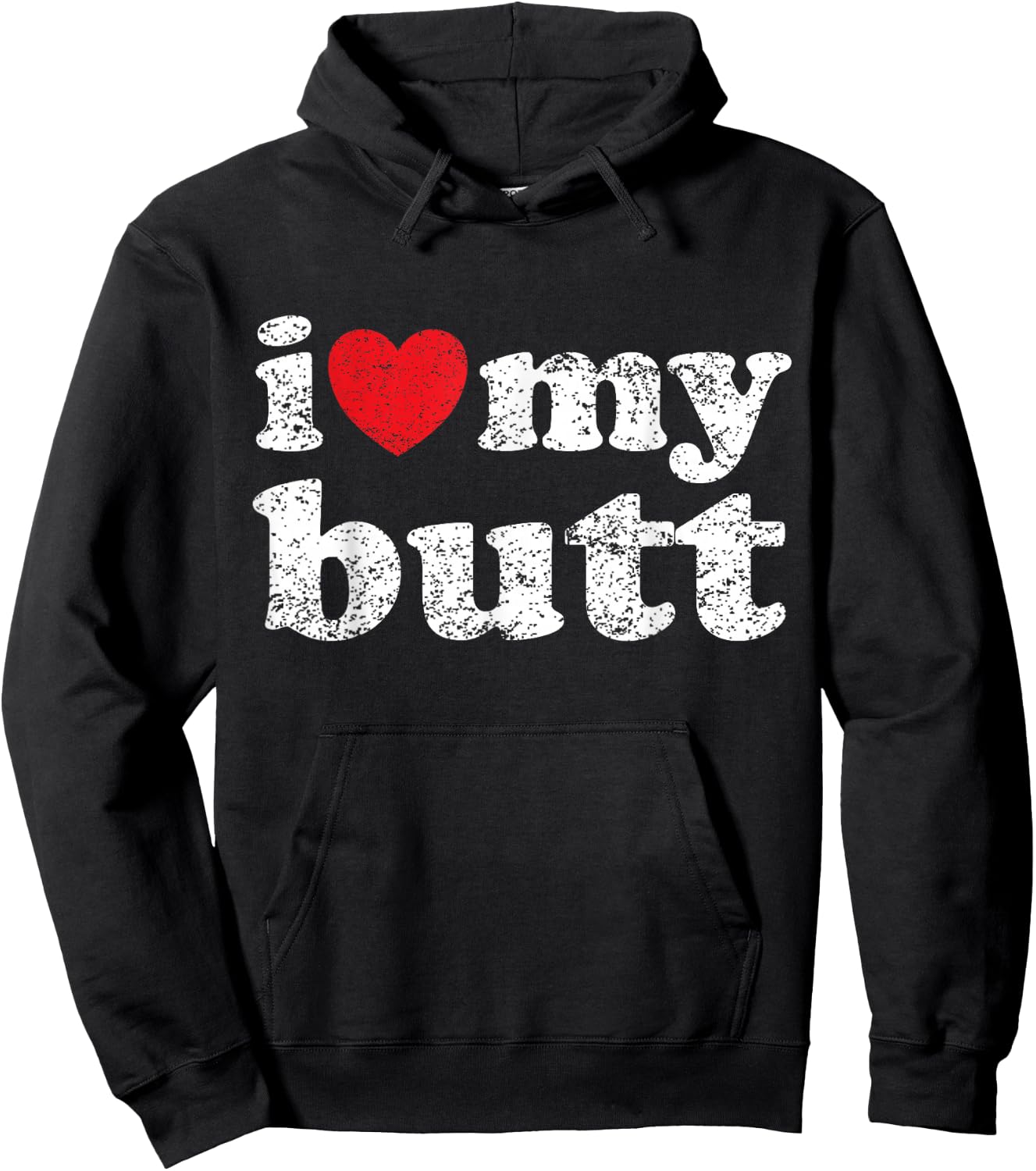 I Love My Butt Hoodie - Hoodie | Black